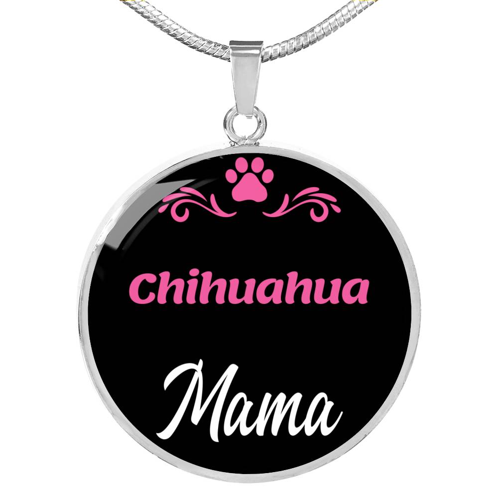 Chihuahua Mama Necklace Circle Pendant Stainless Steel or 18k Gold 18-22" Dog Mom Pendant-Express Your Love Gifts