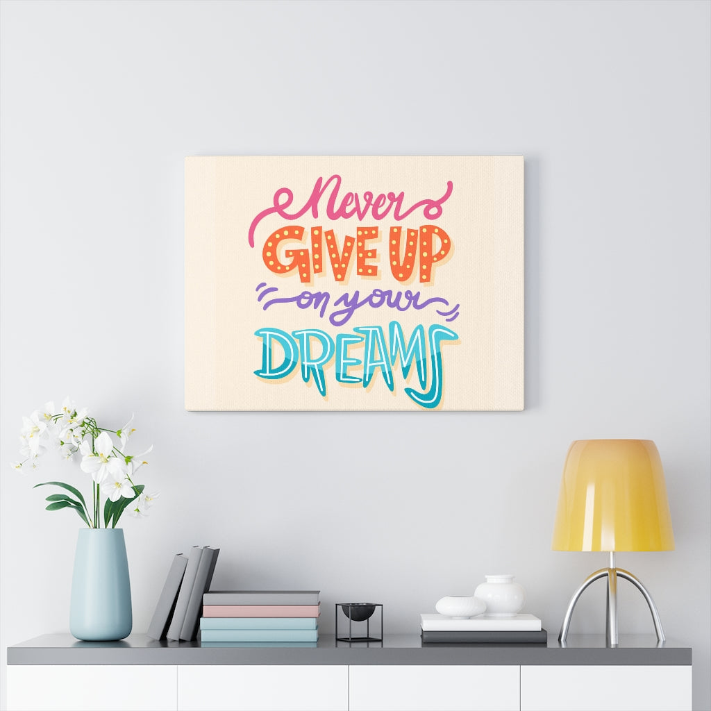 Scripture Walls Inspirational Wall Art Never Give Up On Your Dreams Colors Wall Art Motivational Motto Inspiring Prints Artwork Decor Ready to Hang Unframed-Express Your Love Gifts