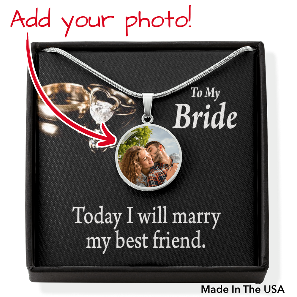 To The Bride From The Grrom Personalized Marry My Best Friend Circle Necklace Stainless Steel or 18k Gold 18-22"-Express Your Love Gifts