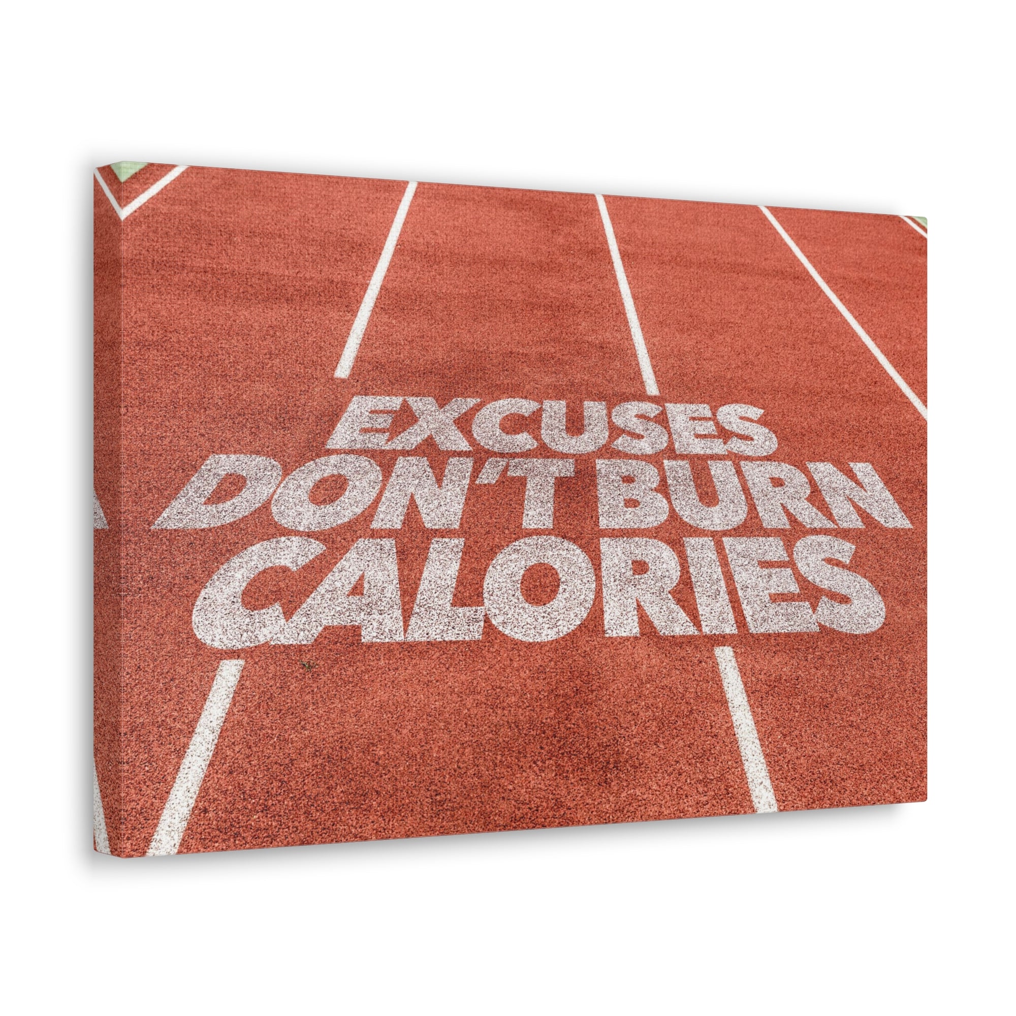 Excuses Don't Burn Calories Written On Running Track Inspirational Motivational Quote Canvas Wall Art for Home Decor Ready-to-Hang-Express Your Love Gifts