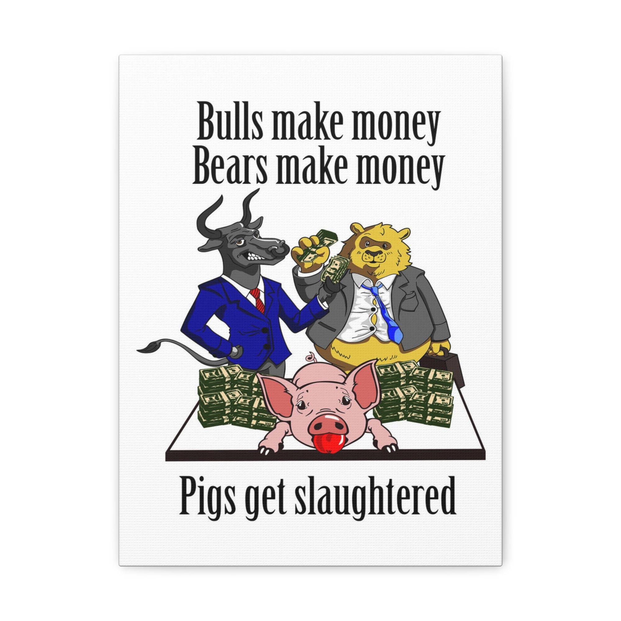 Scripture Walls Trader Wall Art Bulls Make Money Pigs Slaughtered Canvas Wall Street Decor Unframed-Express Your Love Gifts