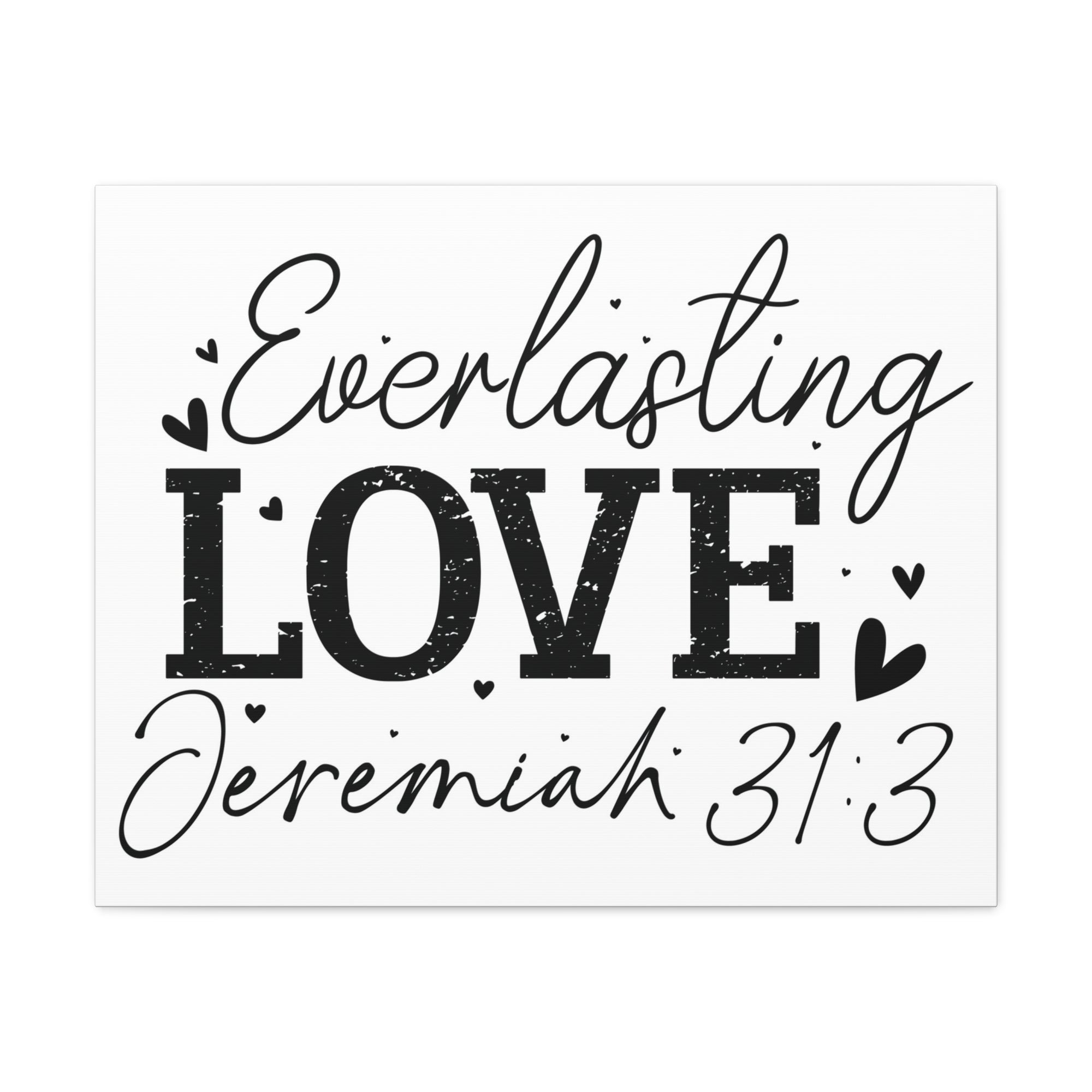 Scripture Walls Jeremiah 31:3 An Everlasting Love Bible Verse Canvas Christian Wall Art Ready to Hang Unframed-Express Your Love Gifts