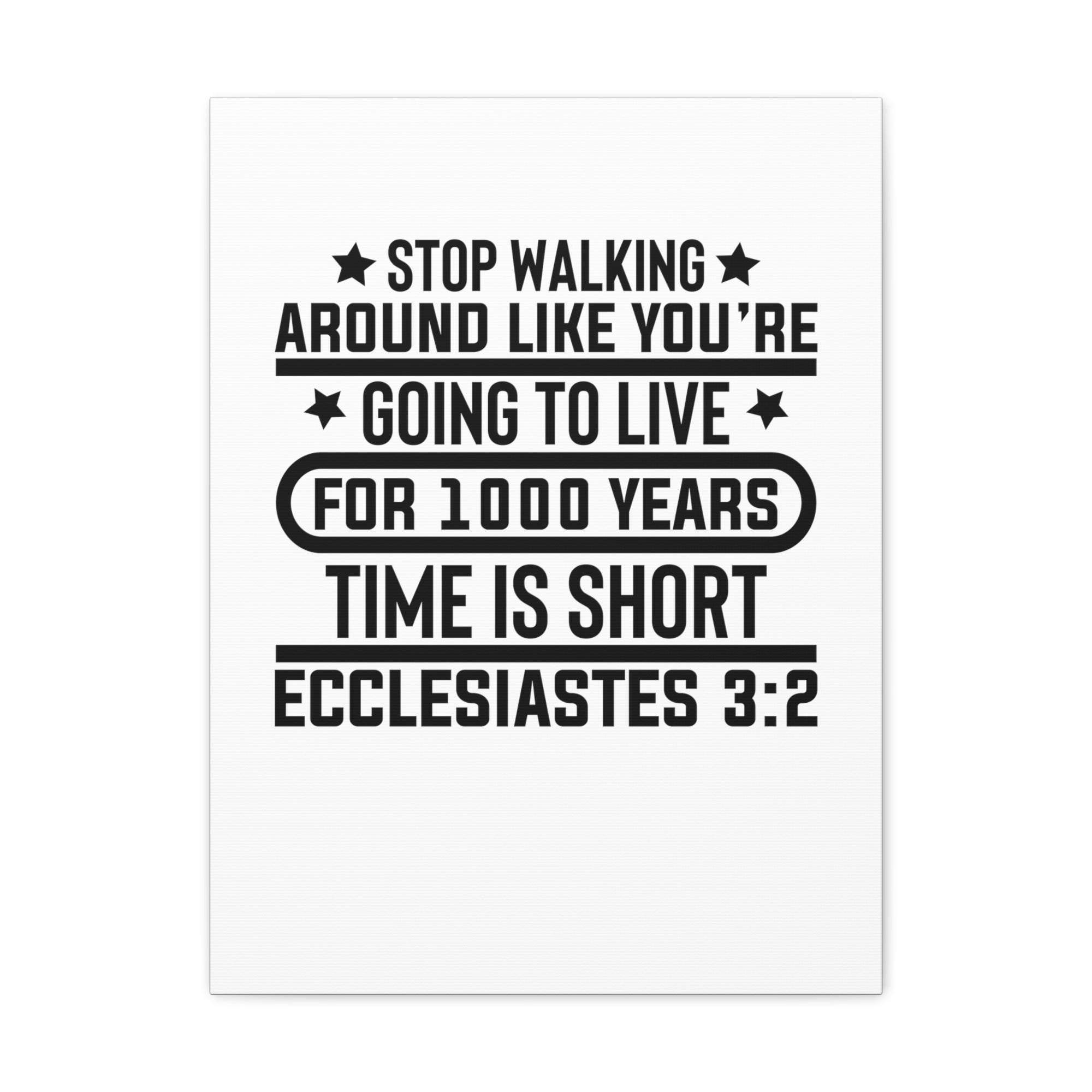 Scripture Walls Ecclesiastes 3:2 Time is Short Bible Verse Canvas Christian Wall Art Ready to Hang Unframed-Express Your Love Gifts