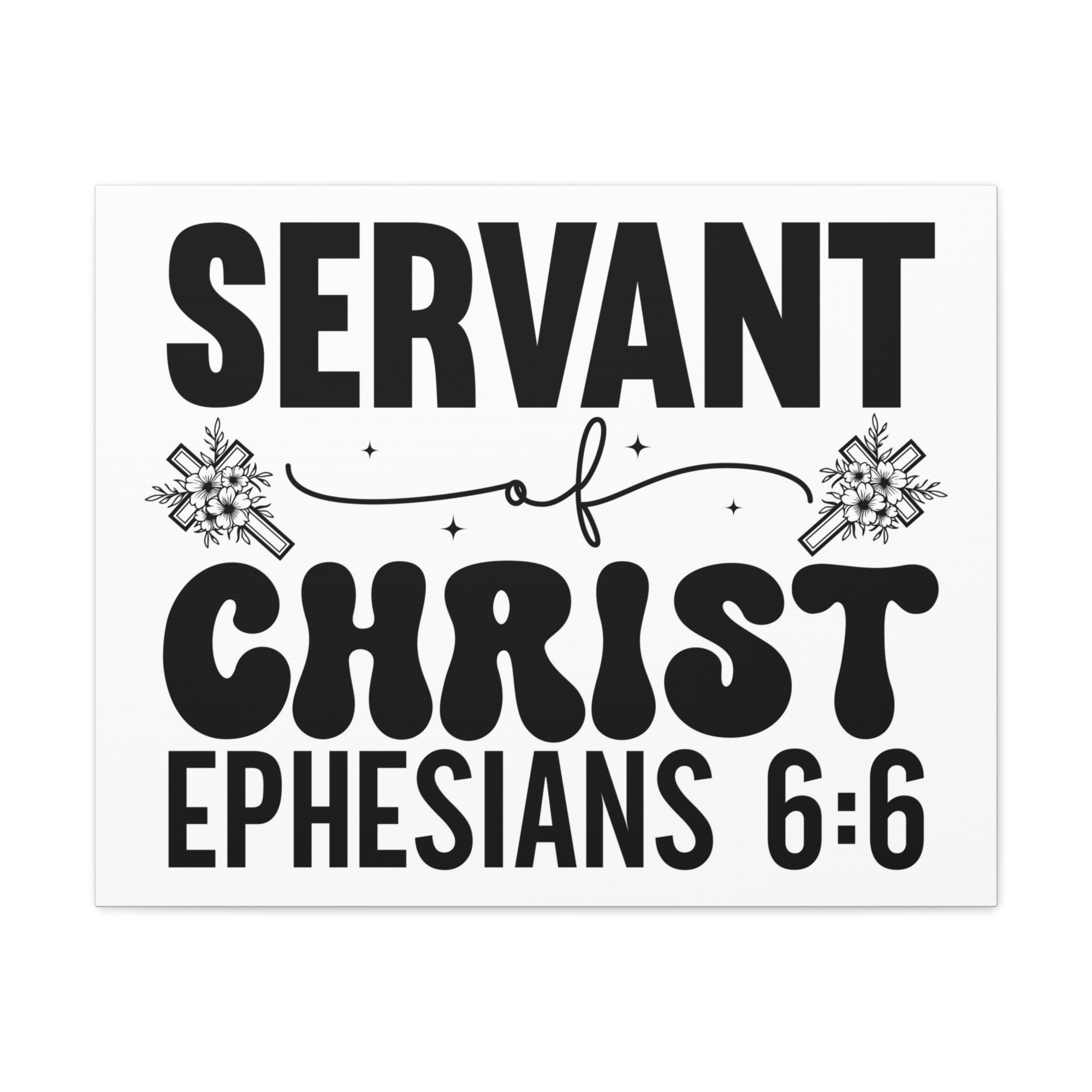 Scripture Walls Ephesians 6:6 Servant of Christ Bible Verse Canvas Christian Wall Art Ready to Hang Unframed-Express Your Love Gifts