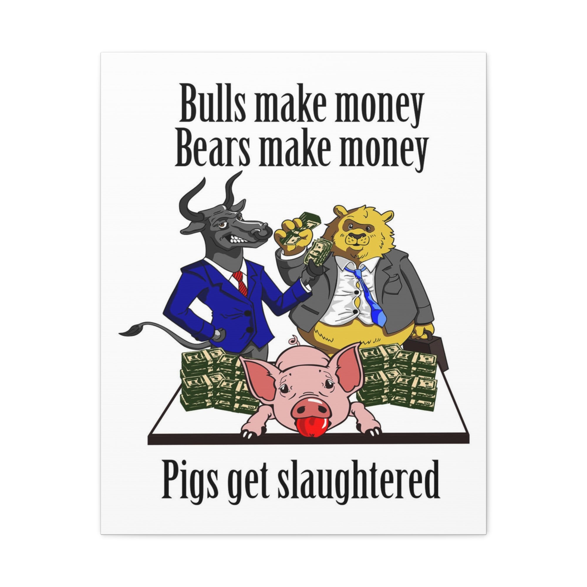 Scripture Walls Trader Wall Art Bulls Make Money Pigs Slaughtered Canvas Wall Street Decor Unframed-Express Your Love Gifts