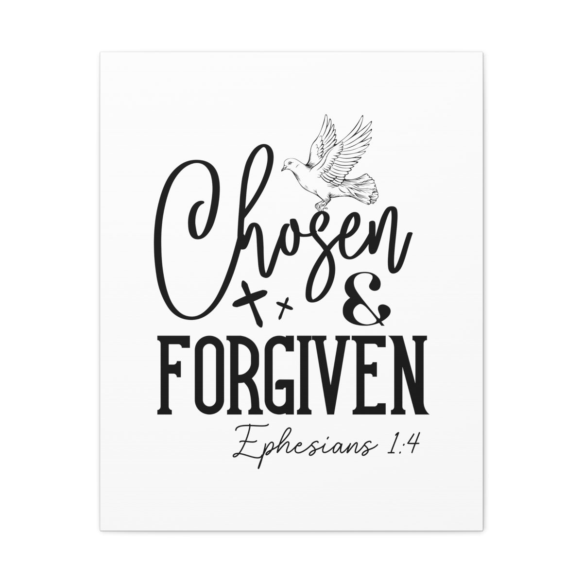 Scripture Walls Ephesians 1:4 Chosen &amp; Forgiven Bible Verse Canvas Christian Wall Art Ready to Hang Unframed-Express Your Love Gifts