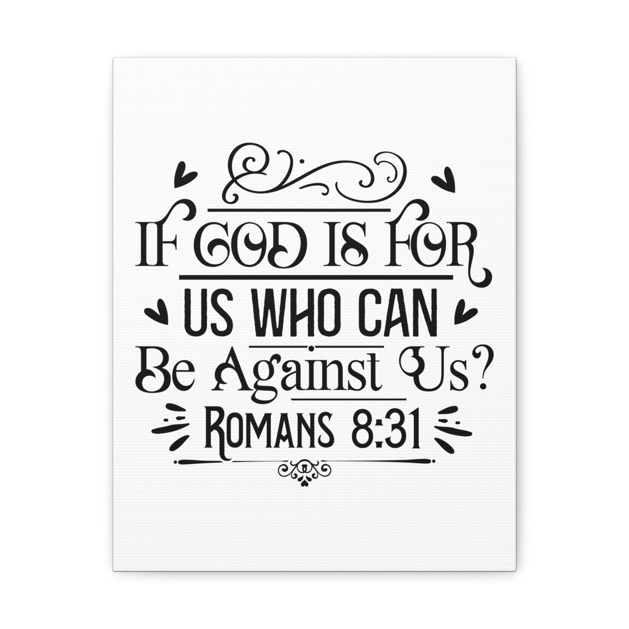 Scripture Walls Romans 8:31 If God is For Us Bible Verse Canvas Christian Wall Art Ready to Hang Unframed-Express Your Love Gifts