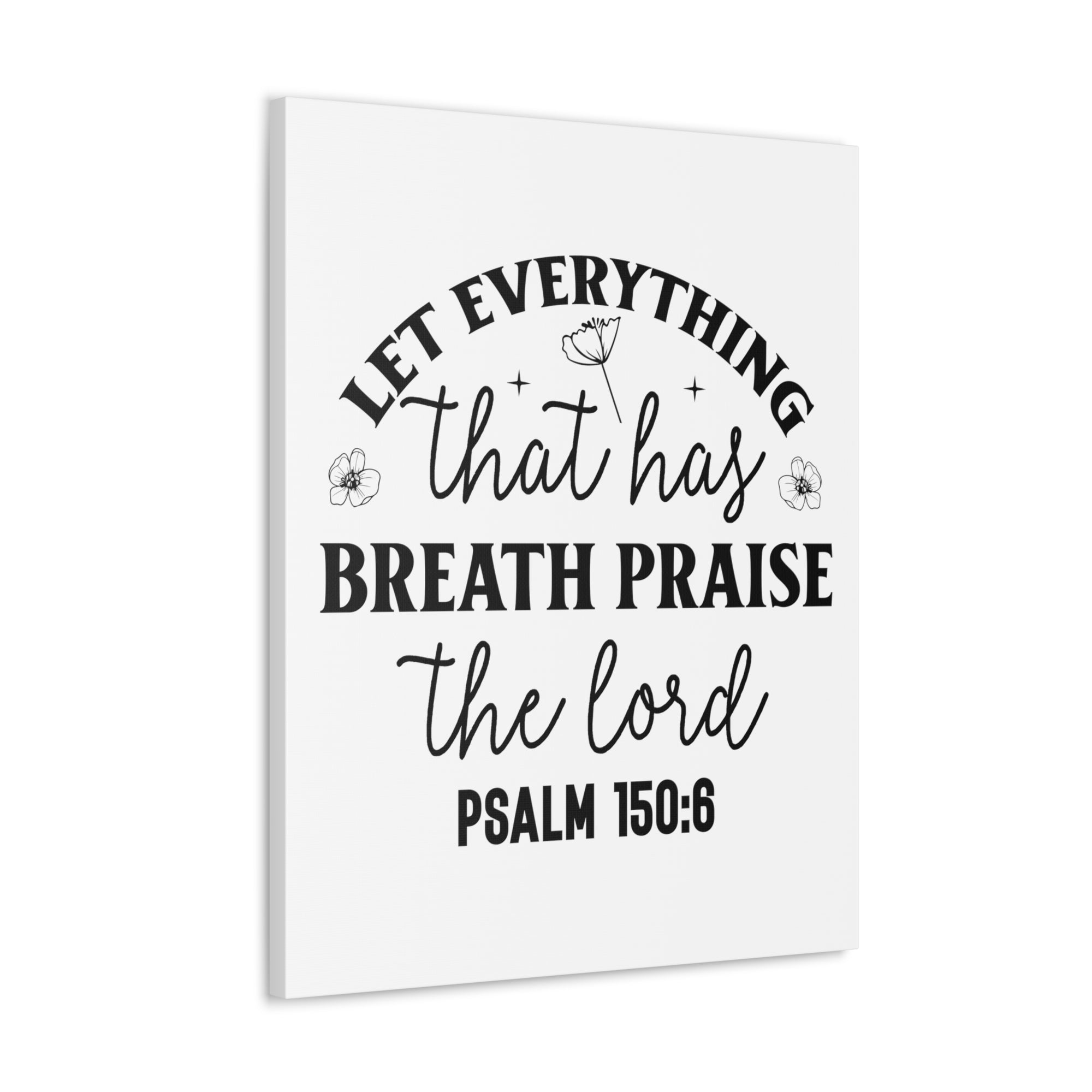 Scripture Walls Psalm 150:6 Breath Praise Bible Verse Canvas Christian Wall Art Ready to Hang Unframed-Express Your Love Gifts