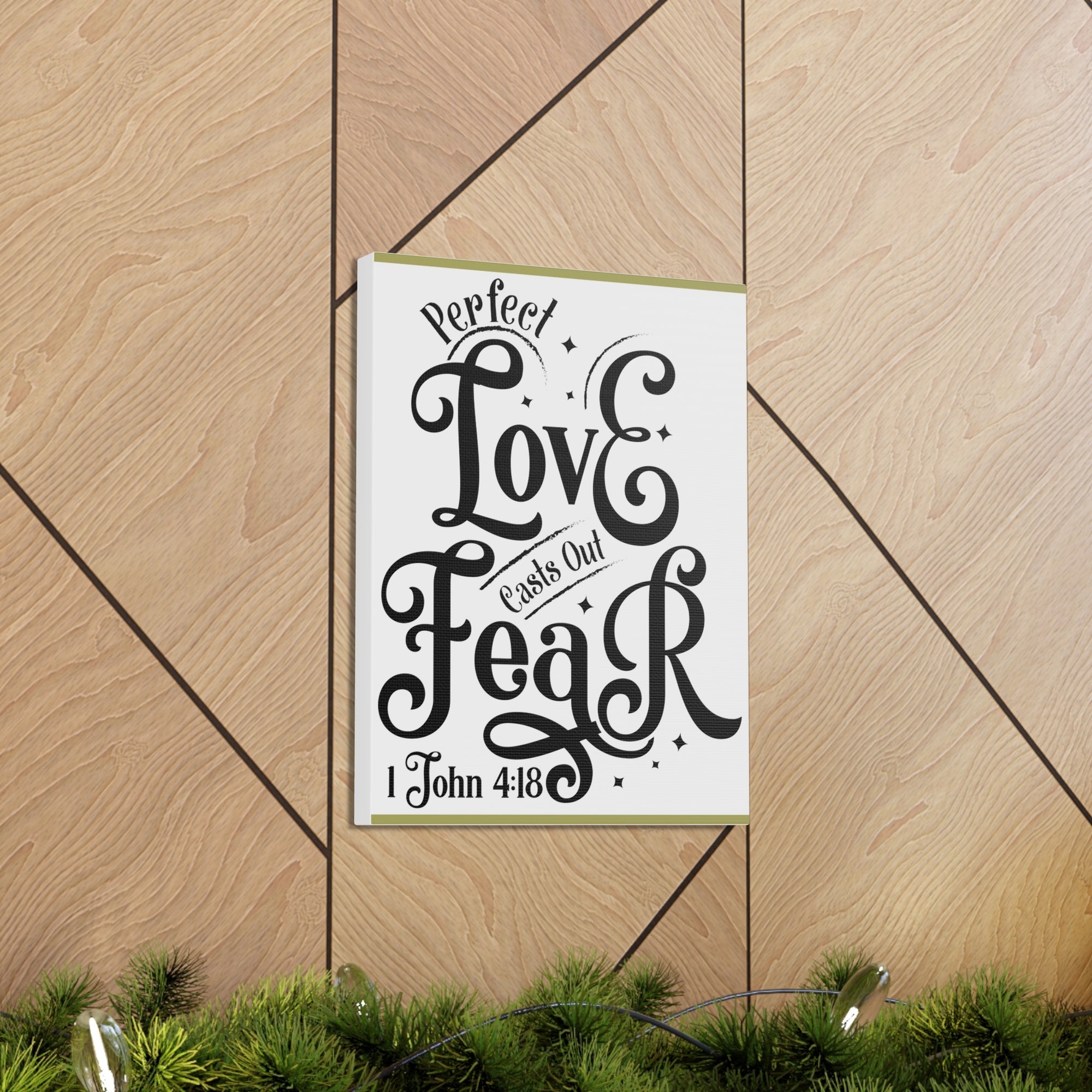 Perfect Love Casts Out fear popular | 1 John 4:18 | Bible Verse Sign | Bible Scripture Sign| Christian Sign | Christian Wall Art | 24x32 or 30x40