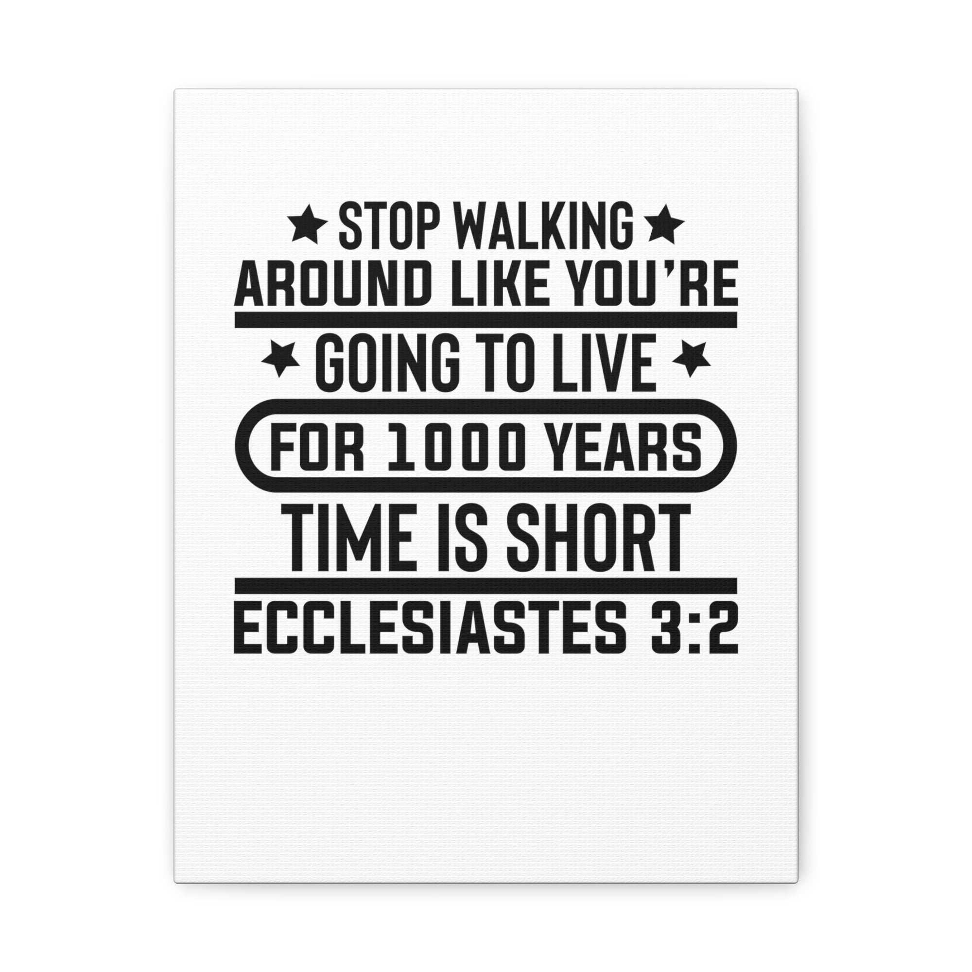 Scripture Walls Ecclesiastes 3:2 Time is Short Bible Verse Canvas Christian Wall Art Ready to Hang Unframed-Express Your Love Gifts