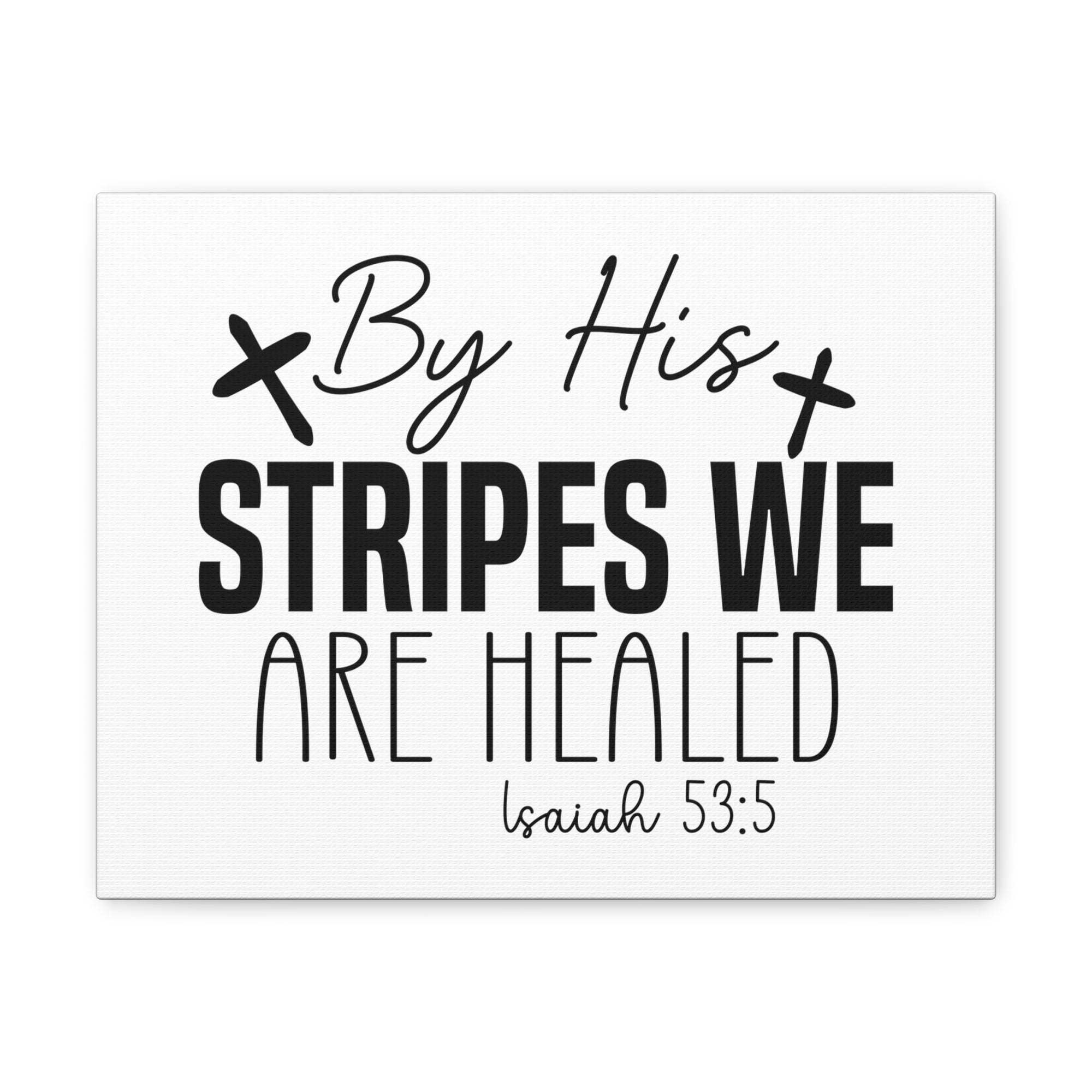 Scripture Walls Isaiah 53:5 By His Stripes Cross Bible Verse Canvas Christian Wall Art Ready to Hang Unframed-Express Your Love Gifts