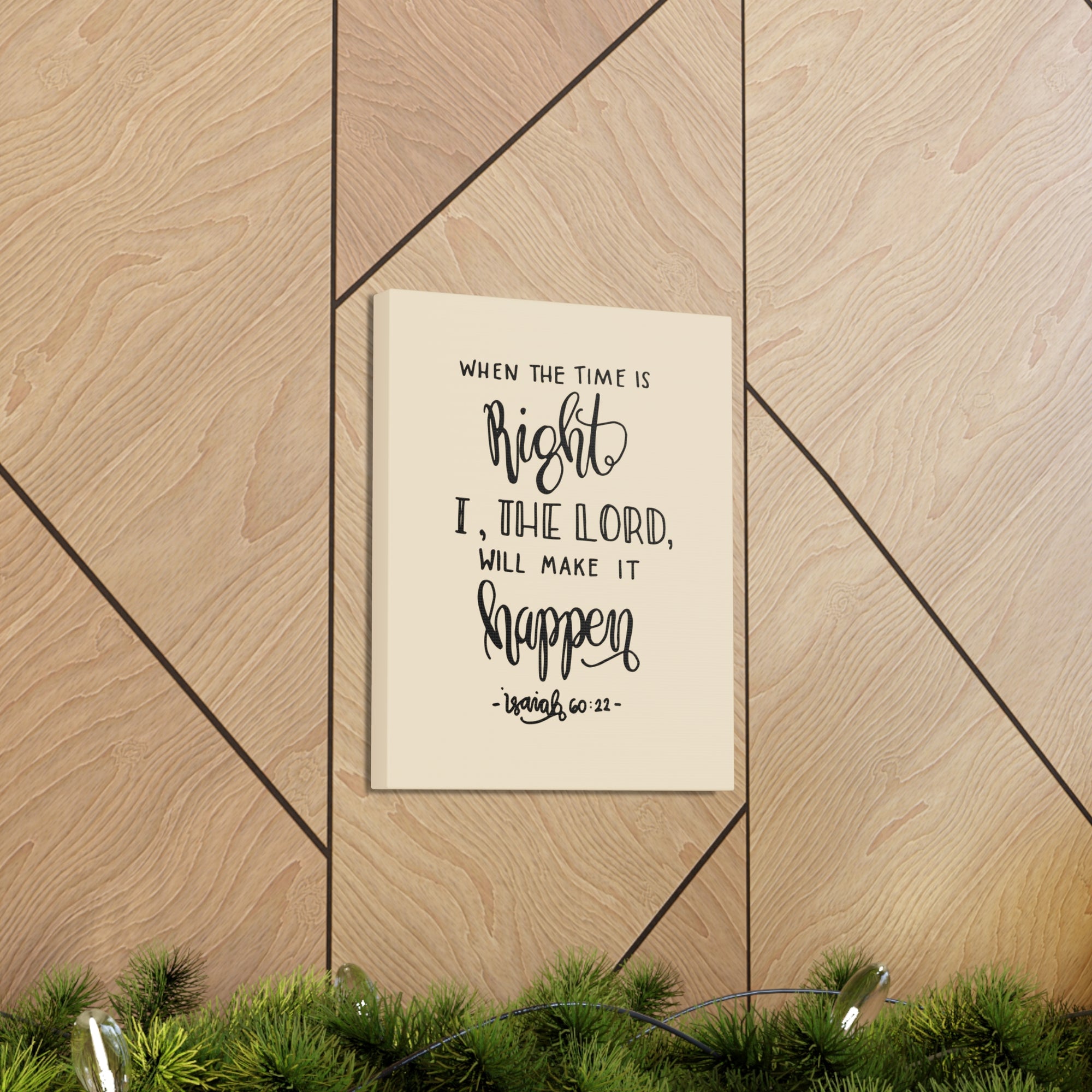 Scripture Canvas When The Time Is Right Isaiah 60:22 Christian Wall Art Bible Verse Print Ready To Hang-Express Your Love Gifts