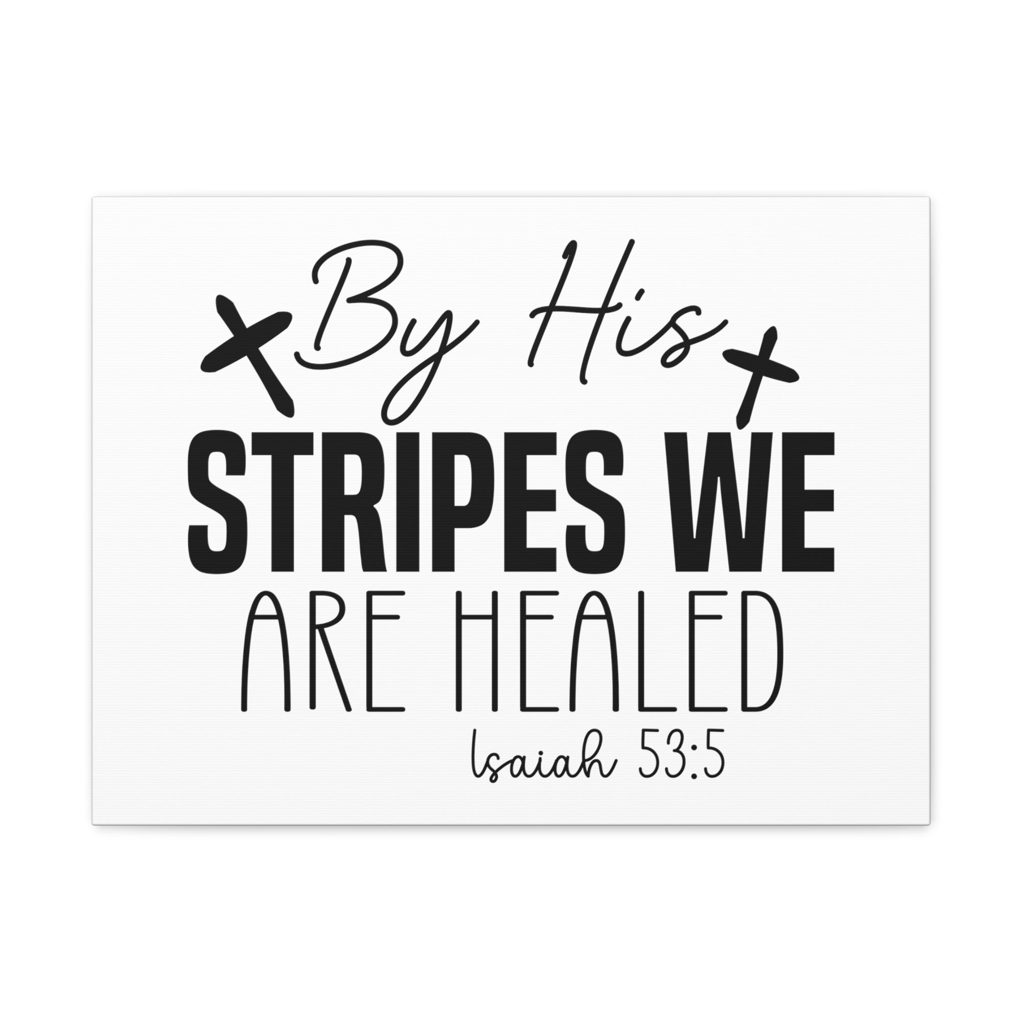 Scripture Walls Isaiah 53:5 By His Stripes Cross Bible Verse Canvas Christian Wall Art Ready to Hang Unframed-Express Your Love Gifts