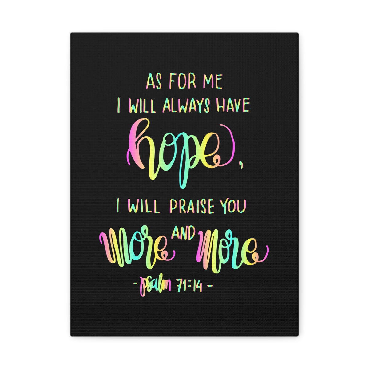 Scripture Canvas As For Me I Will Always Have Hope Psalm 71:14 Christian Wall Art Bible Verse Print Ready To Hang-Express Your Love Gifts