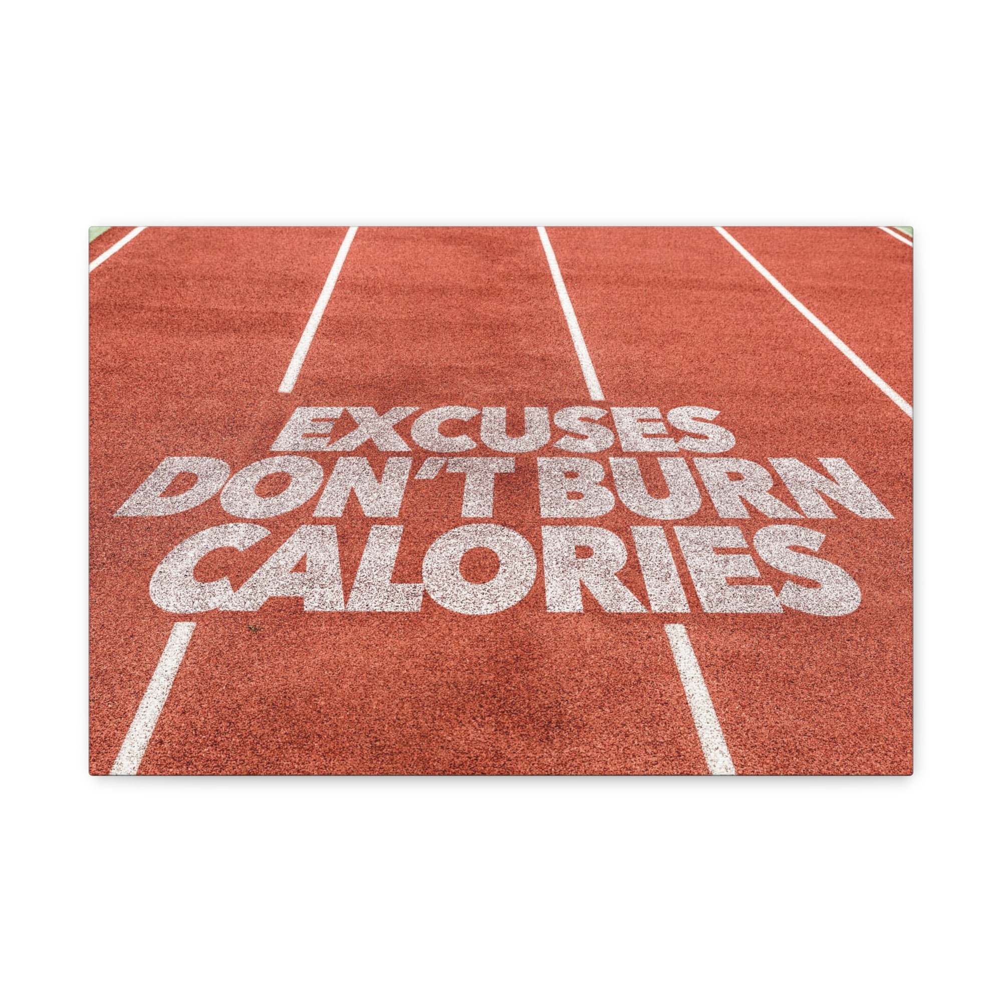 Excuses Don't Burn Calories Written On Running Track Inspirational Motivational Quote Canvas Wall Art for Home Decor Ready-to-Hang-Express Your Love Gifts