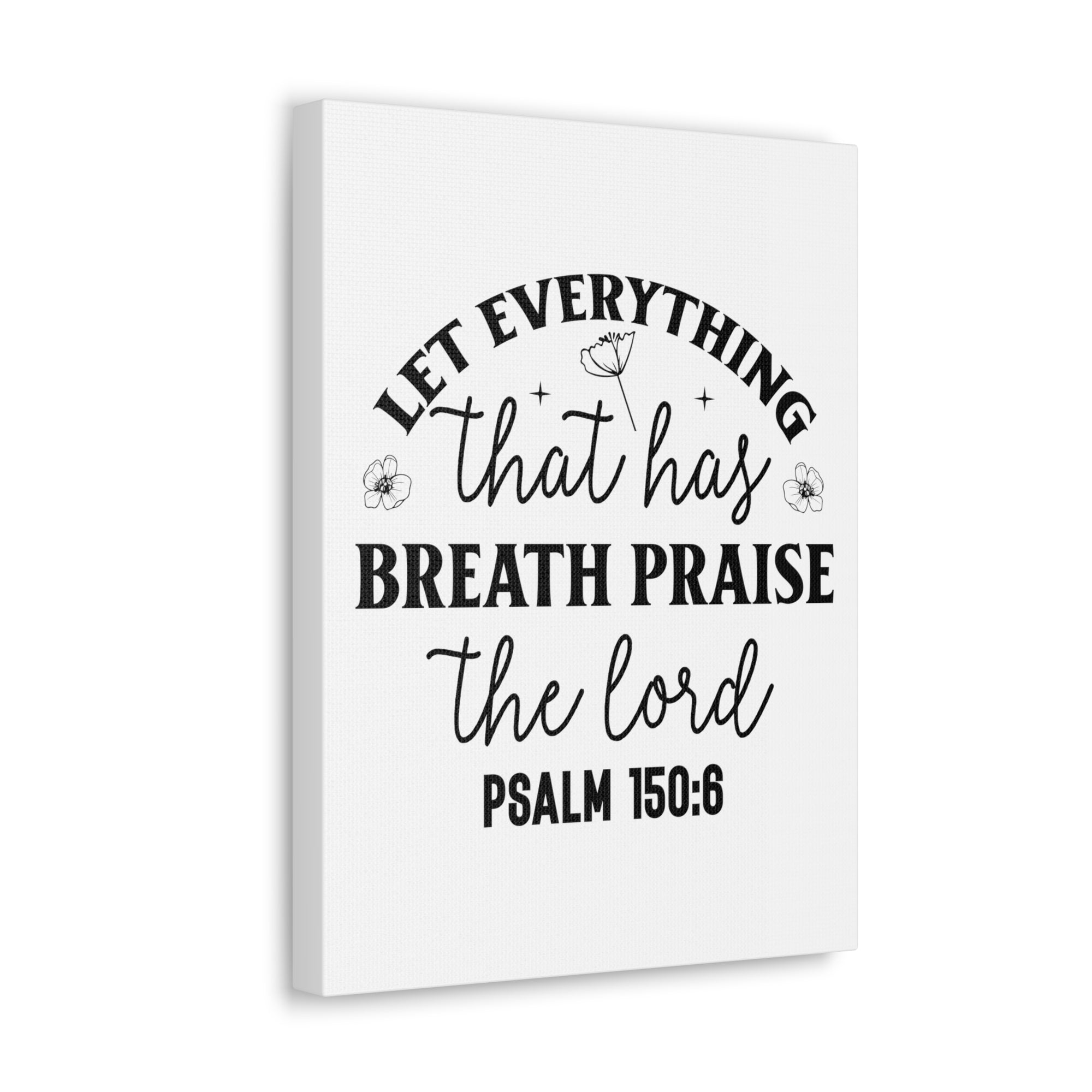 Scripture Walls Psalm 150:6 Breath Praise Bible Verse Canvas Christian Wall Art Ready to Hang Unframed-Express Your Love Gifts