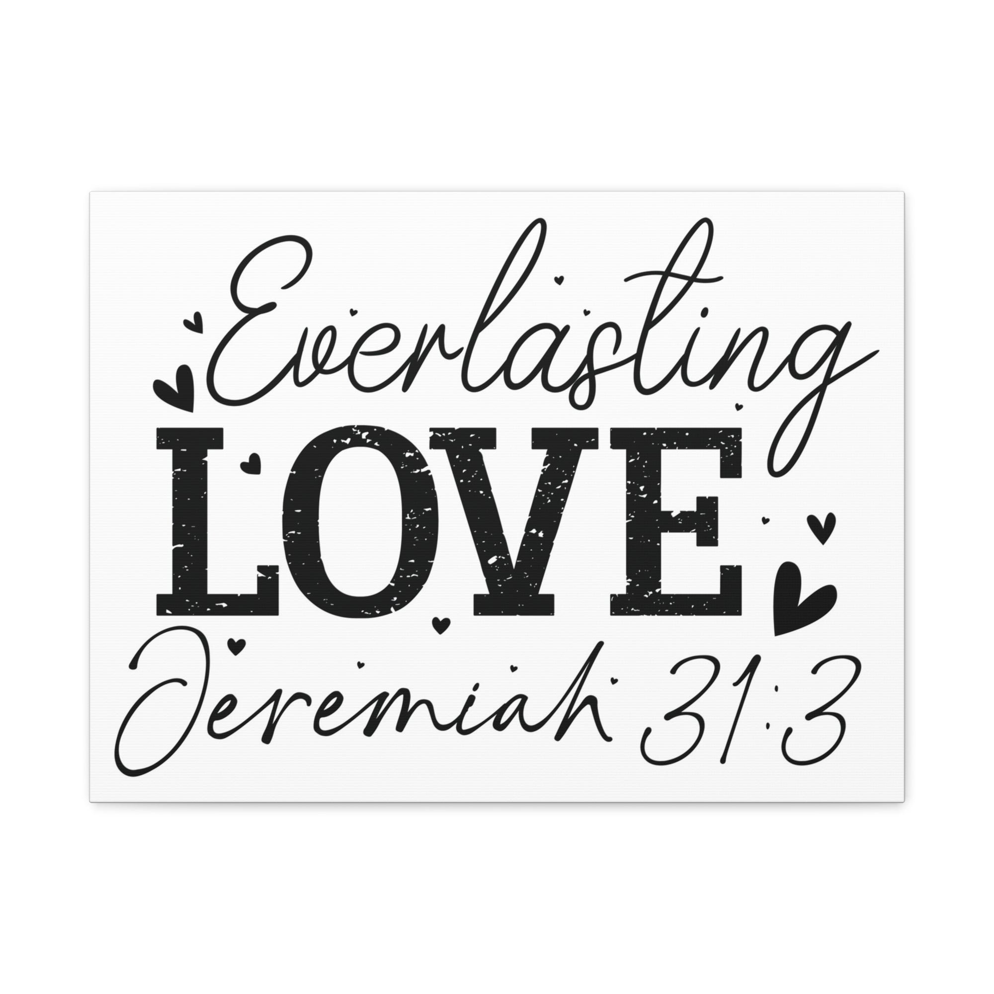 Scripture Walls Jeremiah 31:3 An Everlasting Love Bible Verse Canvas Christian Wall Art Ready to Hang Unframed-Express Your Love Gifts