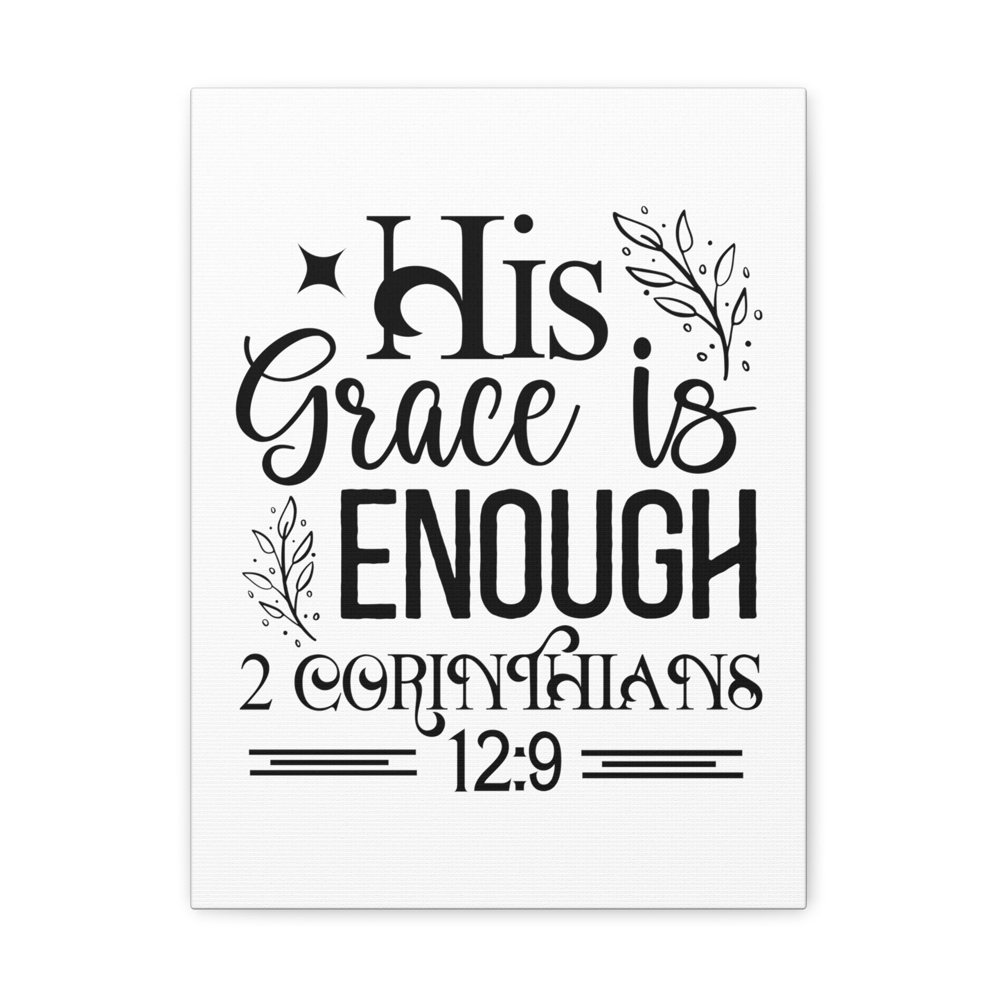 Scripture Walls 2 Corinthians 12:9 His Grace is Enough Bible Verse Canvas Christian Wall Art Ready to Hang Unframed-Express Your Love Gifts