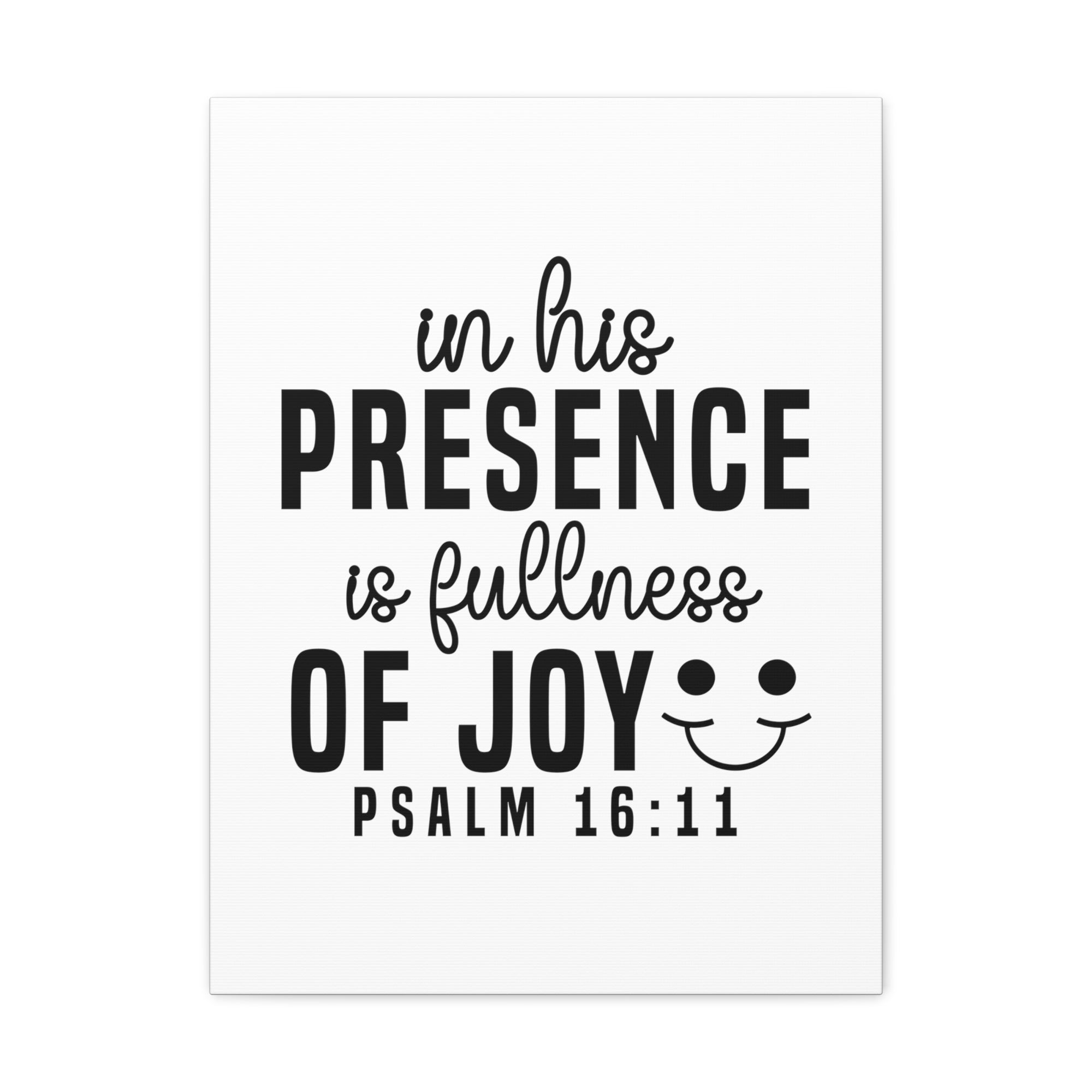 Scripture Walls Psalm 16:11 In His Presence Bible Verse Canvas Christian Wall Art Ready to Hang Unframed-Express Your Love Gifts