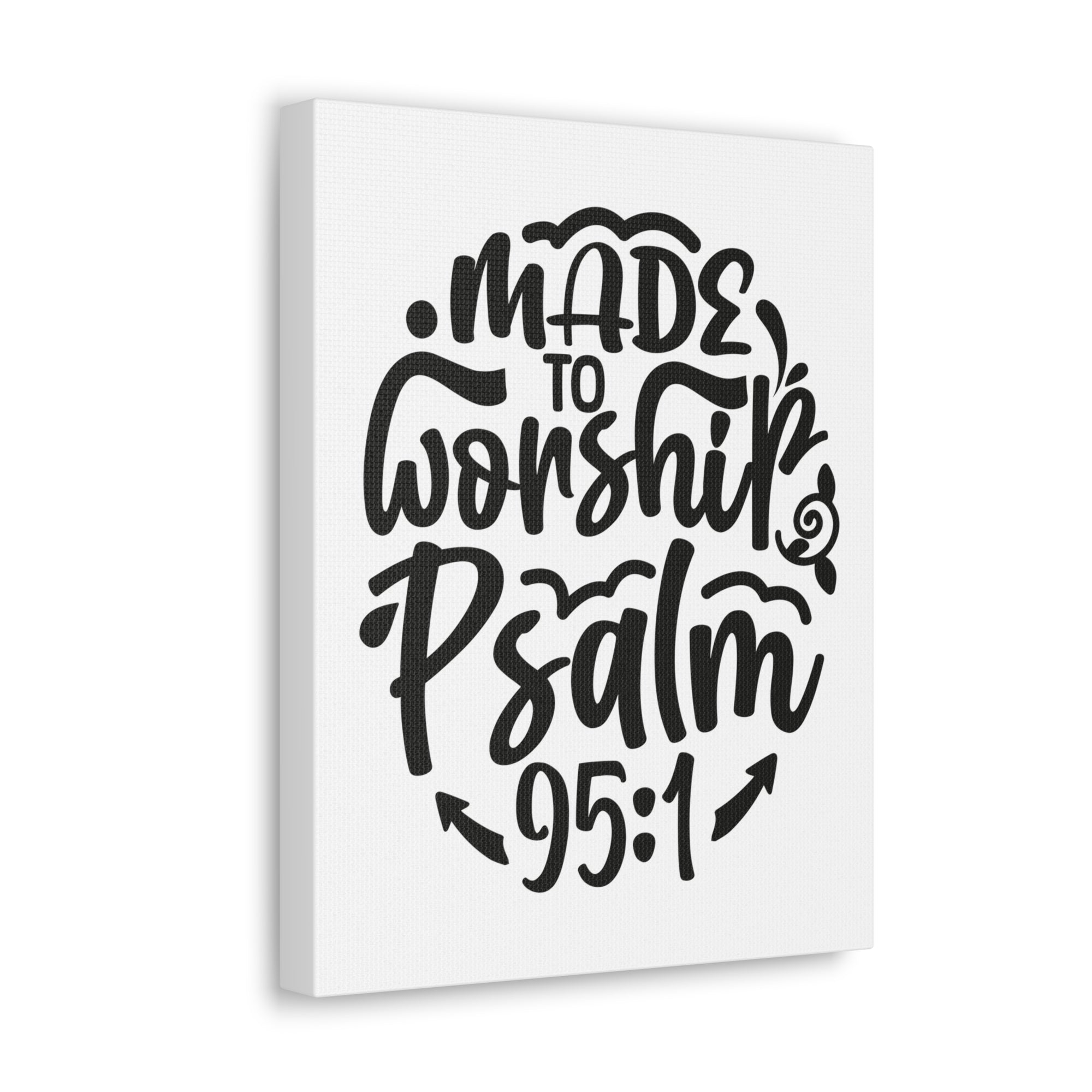 Scripture Walls Psalm 95:1 Made to Worship Bible Verse Canvas Christian Wall Art Ready to Hang Unframed-Express Your Love Gifts