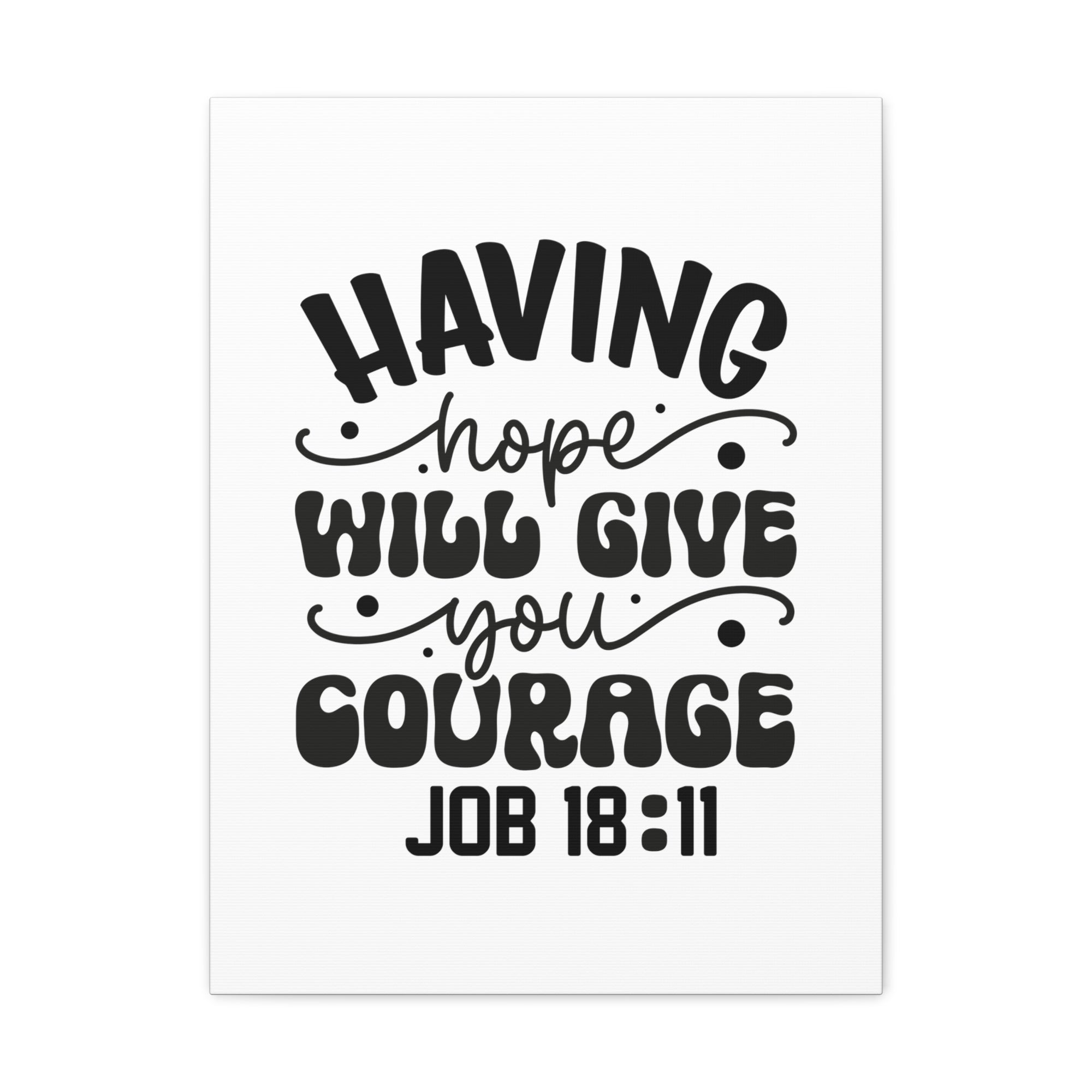 Scripture Walls Job 18:11 Having Hope Bible Verse Canvas Christian Wall Art Ready to Hang Unframed-Express Your Love Gifts