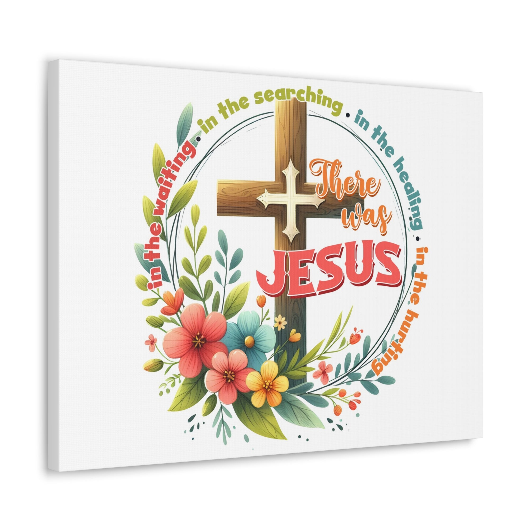 Scripture Walls There Was Jesus Bible Verse Canvas Christian Wall Art Ready to Hang Unframed-Express Your Love Gifts