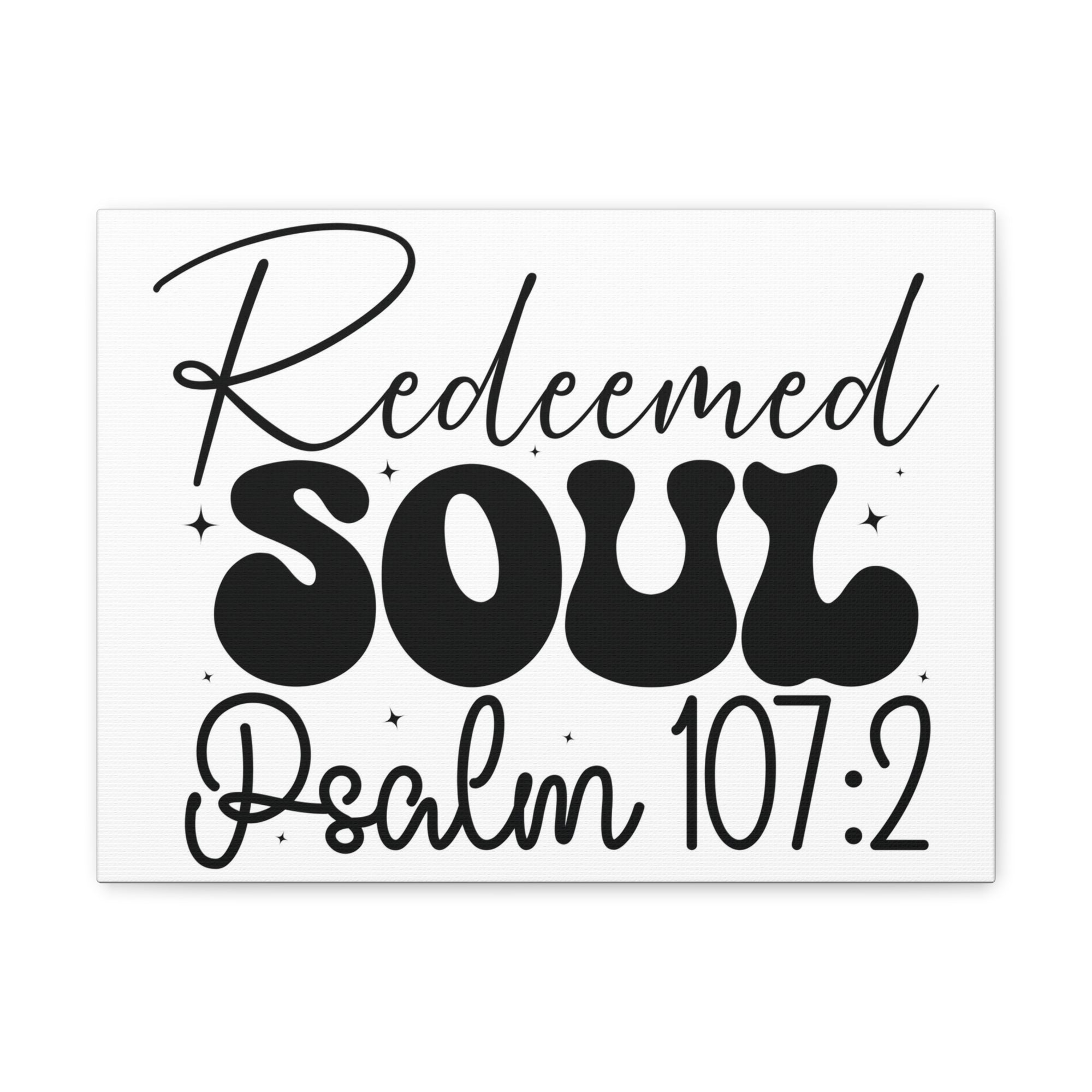 Scripture Walls Psalm 107:2 I am a Redeemed Soul Bible Verse Canvas Christian Wall Art Ready to Hang Unframed-Express Your Love Gifts