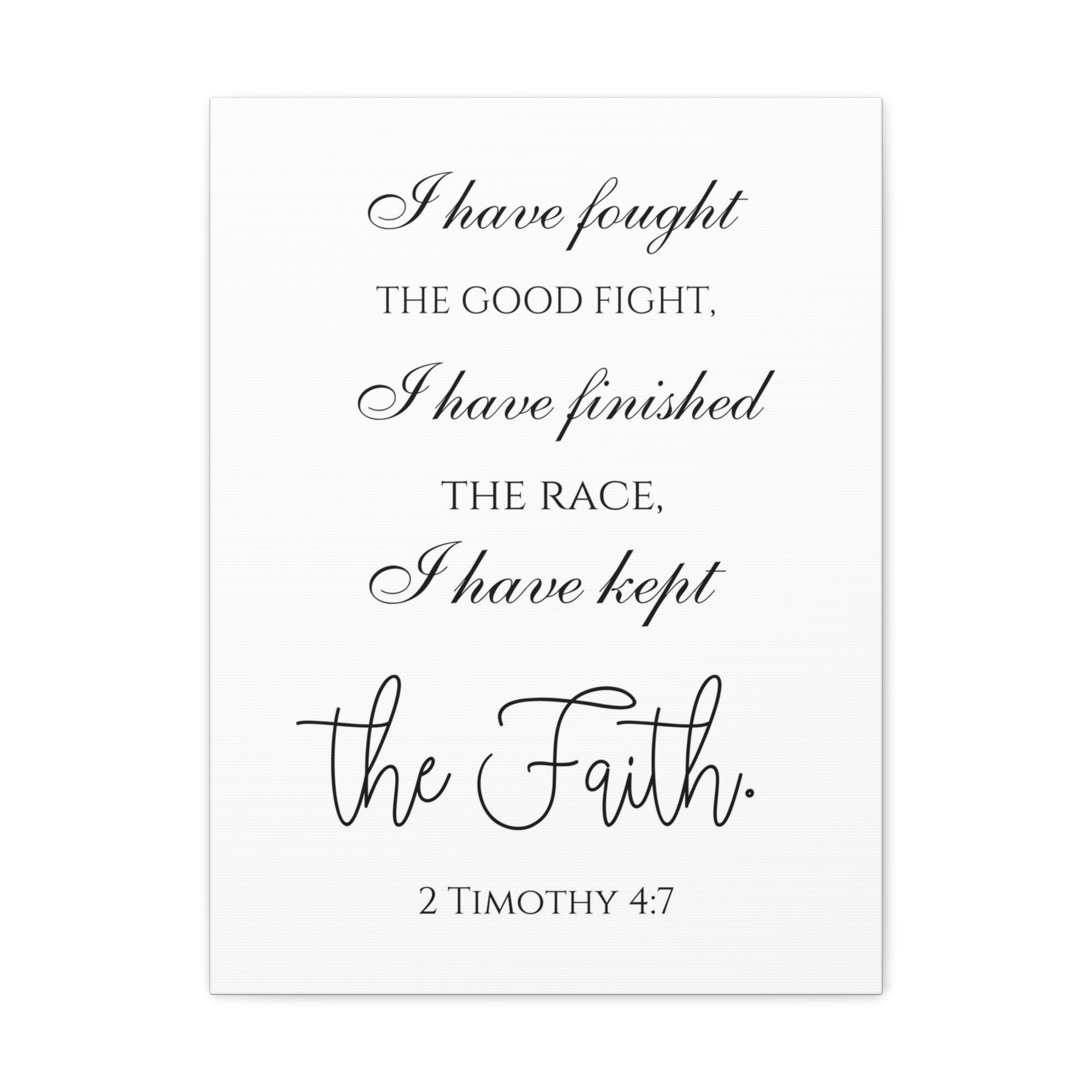 Scripture Walls 2 Timothy 4:7 I Have Kept the Faith Bible Verse Canvas Christian Wall Art Ready to Hang Unframed-Express Your Love Gifts