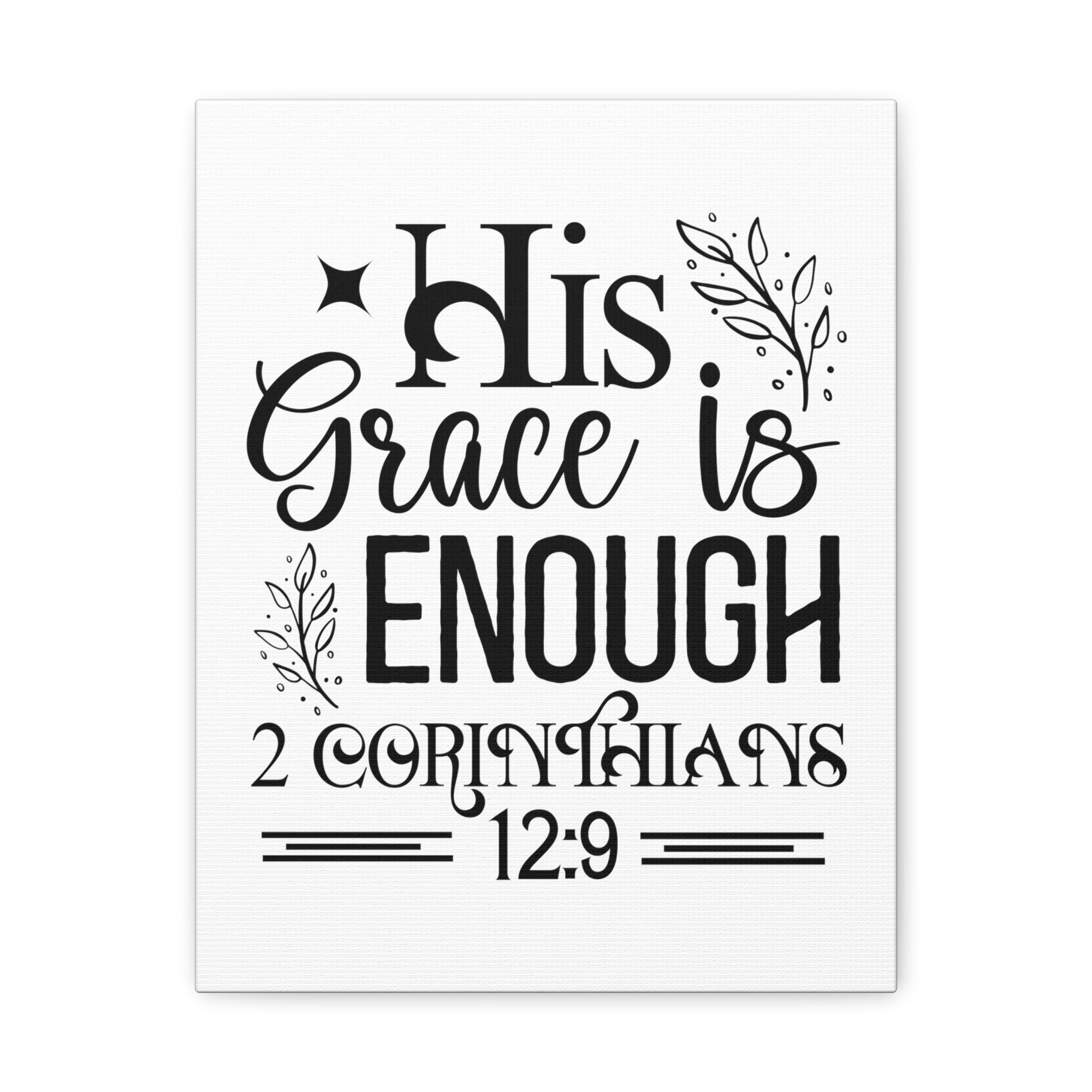 Scripture Walls 2 Corinthians 12:9 His Grace is Enough Bible Verse Canvas Christian Wall Art Ready to Hang Unframed-Express Your Love Gifts