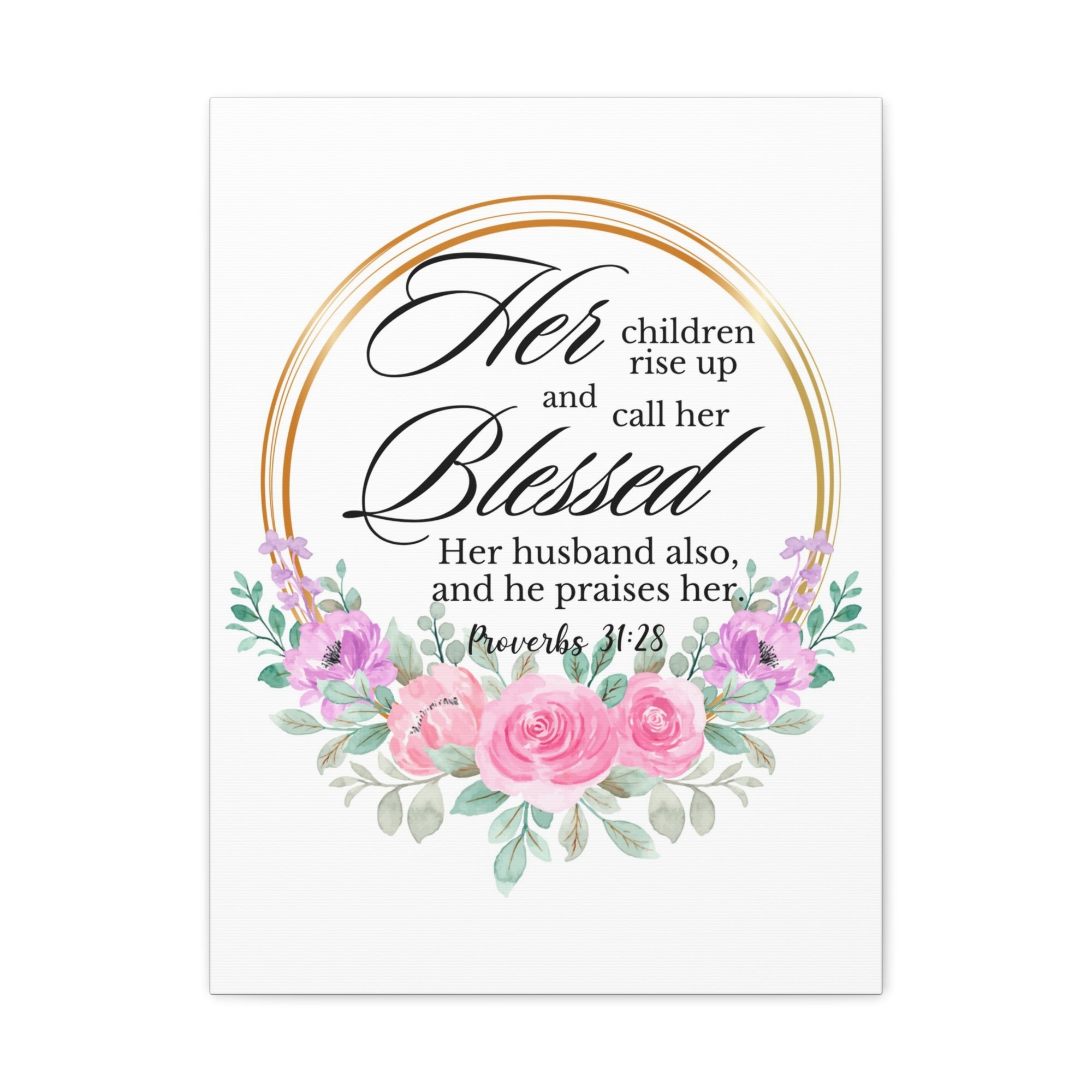 Scripture Walls Proverbs 31:28 She is Blessed Floral Bible Verse Canvas Christian Wall Art Ready to Hang Unframed-Express Your Love Gifts