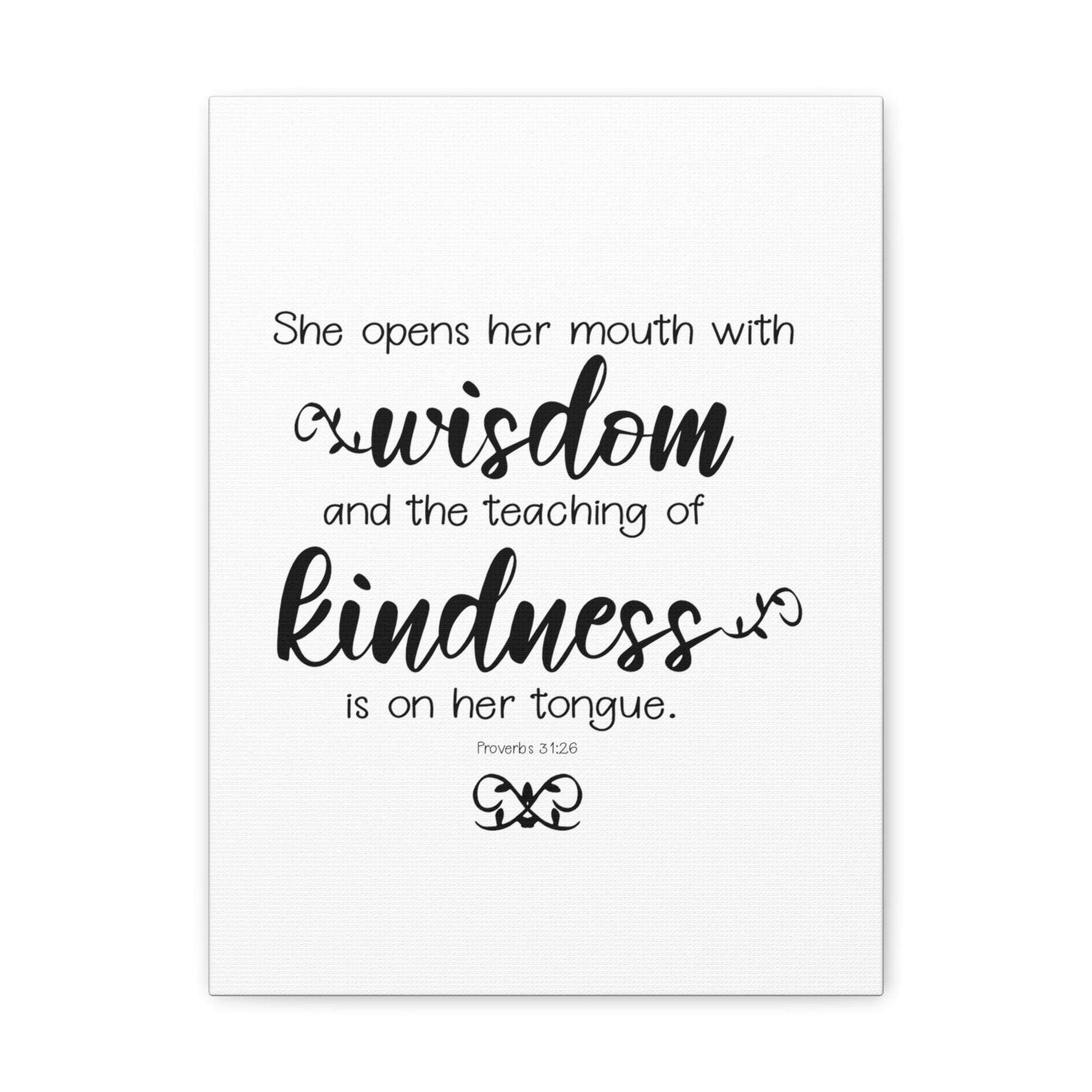 Scripture Walls Proverbs 31:26 Wisdom and Kindness Bible Verse Canvas Christian Wall Art Ready to Hang Unframed-Express Your Love Gifts