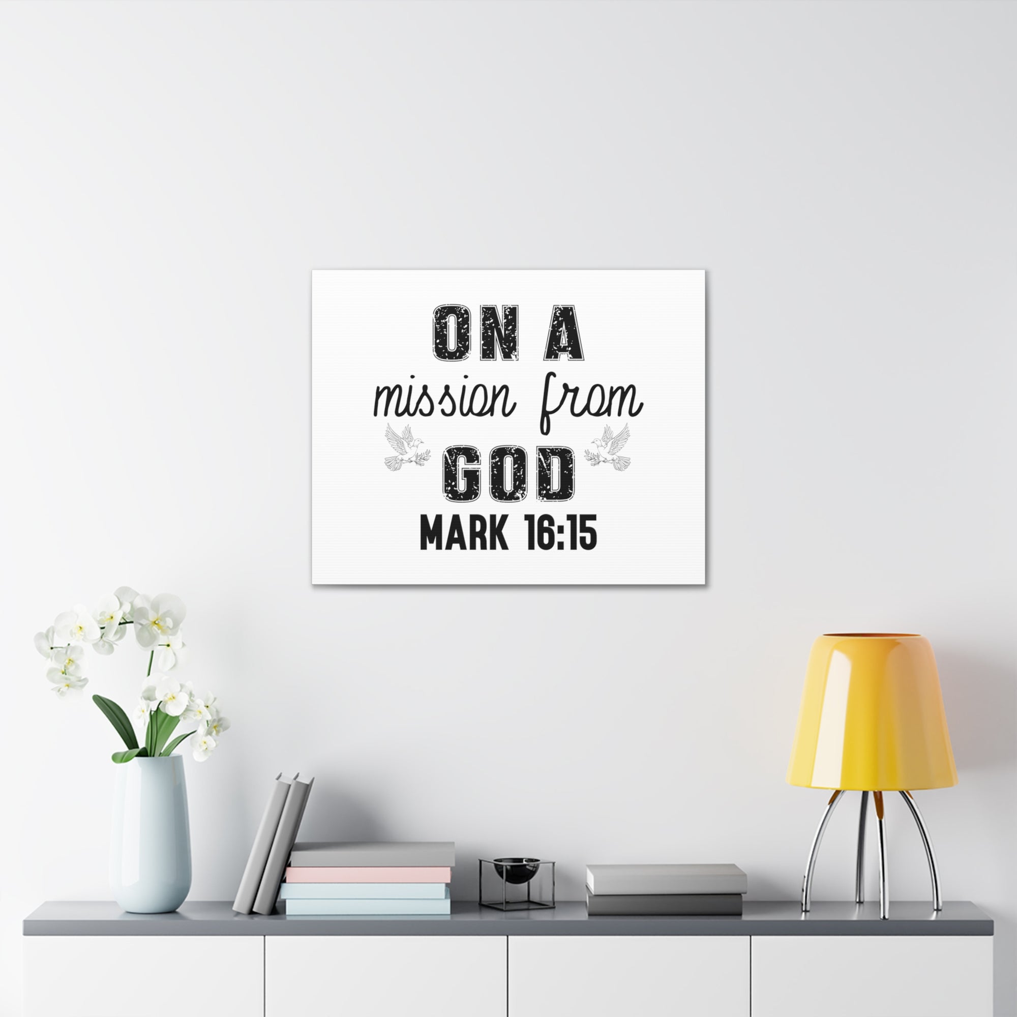 Scripture Walls Mark 16:15 On a Mission From God Bible Verse Canvas Christian Wall Art Ready to Hang Unframed-Express Your Love Gifts