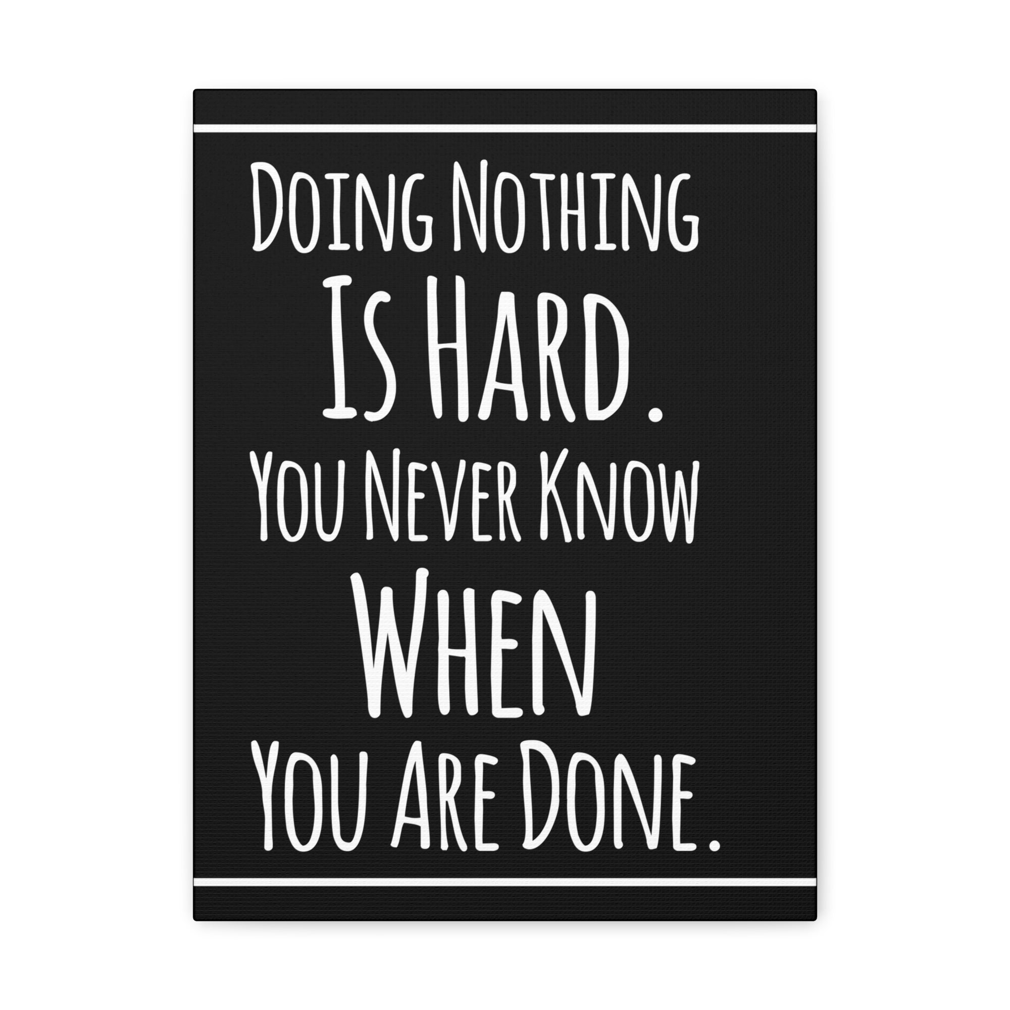 Inspirational Wall Art Doing Nothing Is Hard Motivation Wall Decor for Home Office Gym Inspiring Success Quote Print Ready to Hang-Express Your Love Gifts