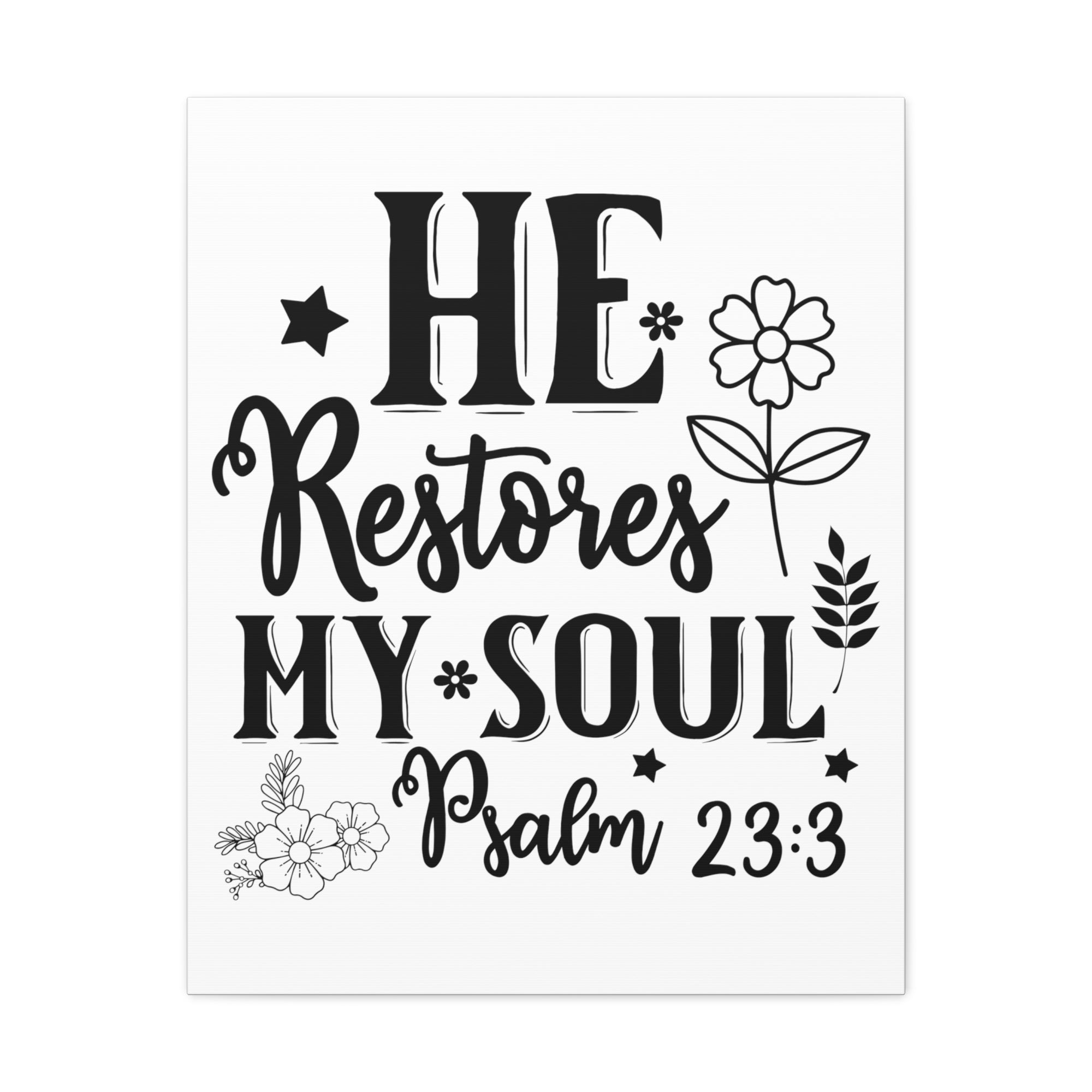 Scripture Walls Psalm 23:3 He Restores My Soul Bible Verse Canvas Christian Wall Art Ready to Hang Unframed-Express Your Love Gifts