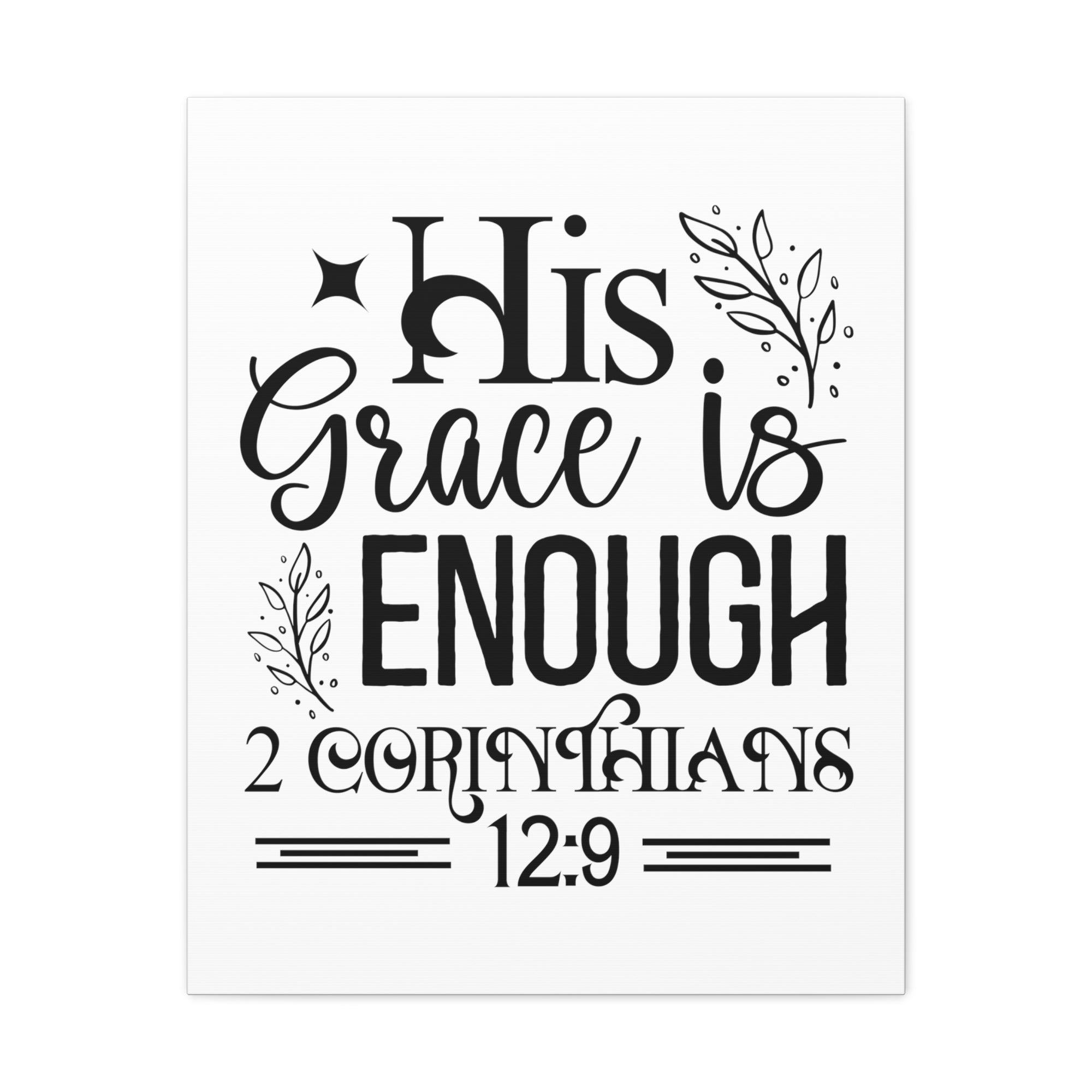 Scripture Walls 2 Corinthians 12:9 His Grace is Enough Bible Verse Canvas Christian Wall Art Ready to Hang Unframed-Express Your Love Gifts