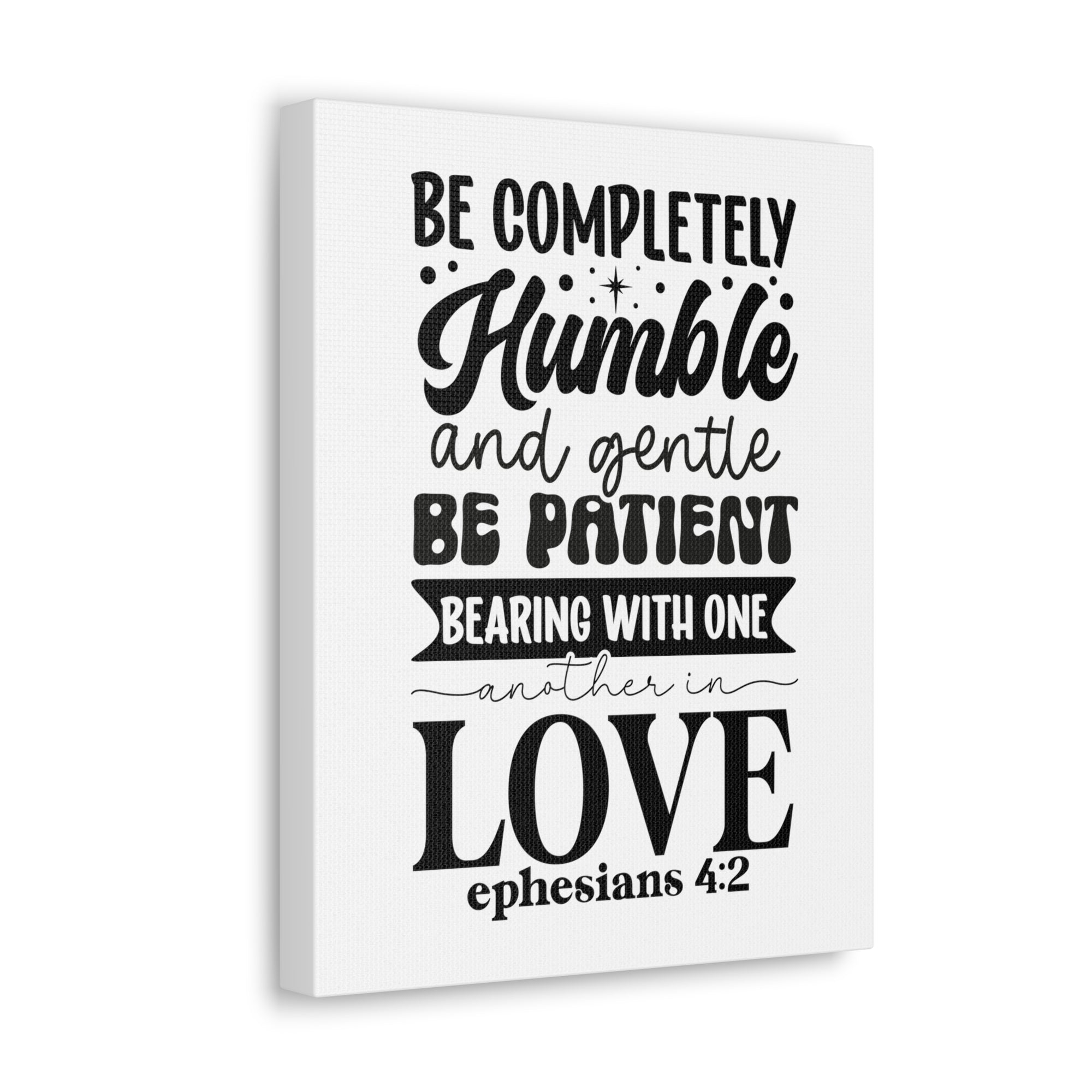 Scripture Walls Ephesians 4:2 Be Completely Humble Bible Verse Canvas Christian Wall Art Ready to Hang Unframed-Express Your Love Gifts