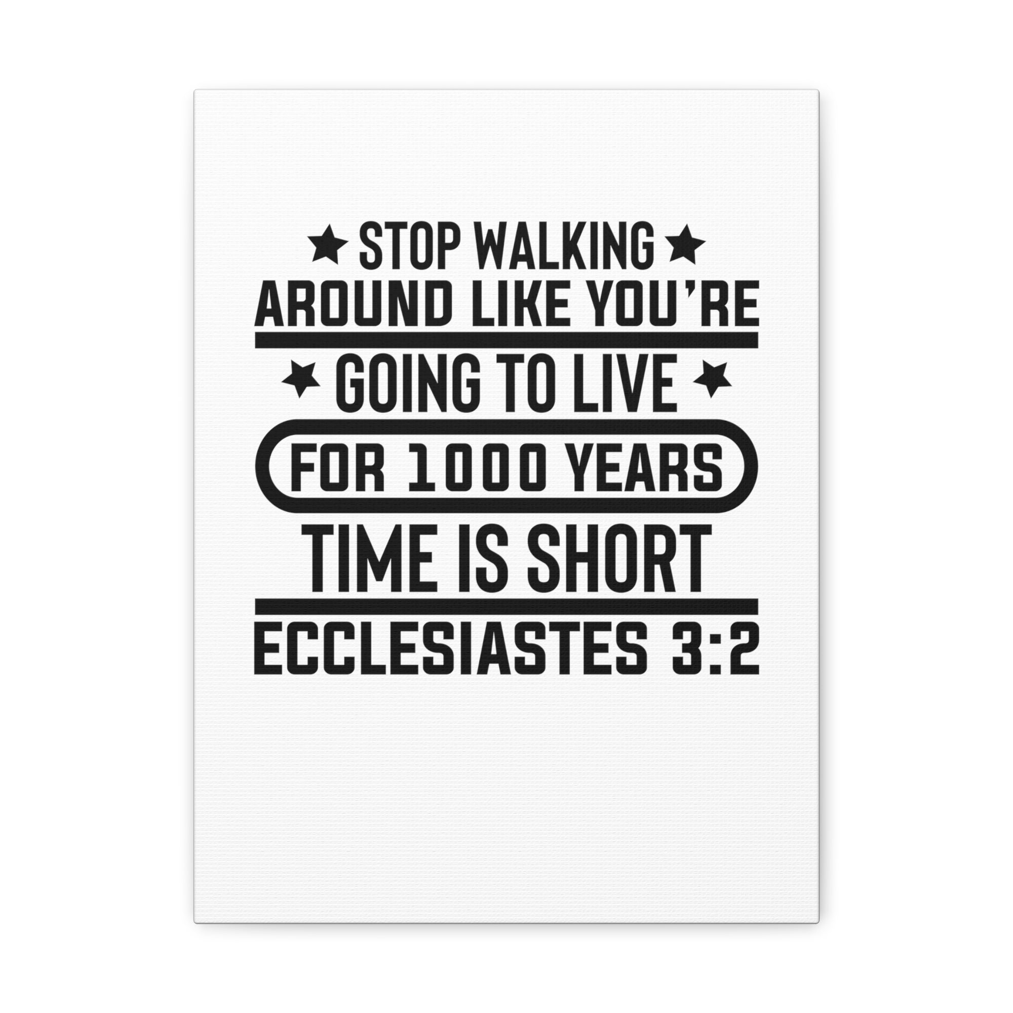 Scripture Walls Ecclesiastes 3:2 Time is Short Bible Verse Canvas Christian Wall Art Ready to Hang Unframed-Express Your Love Gifts