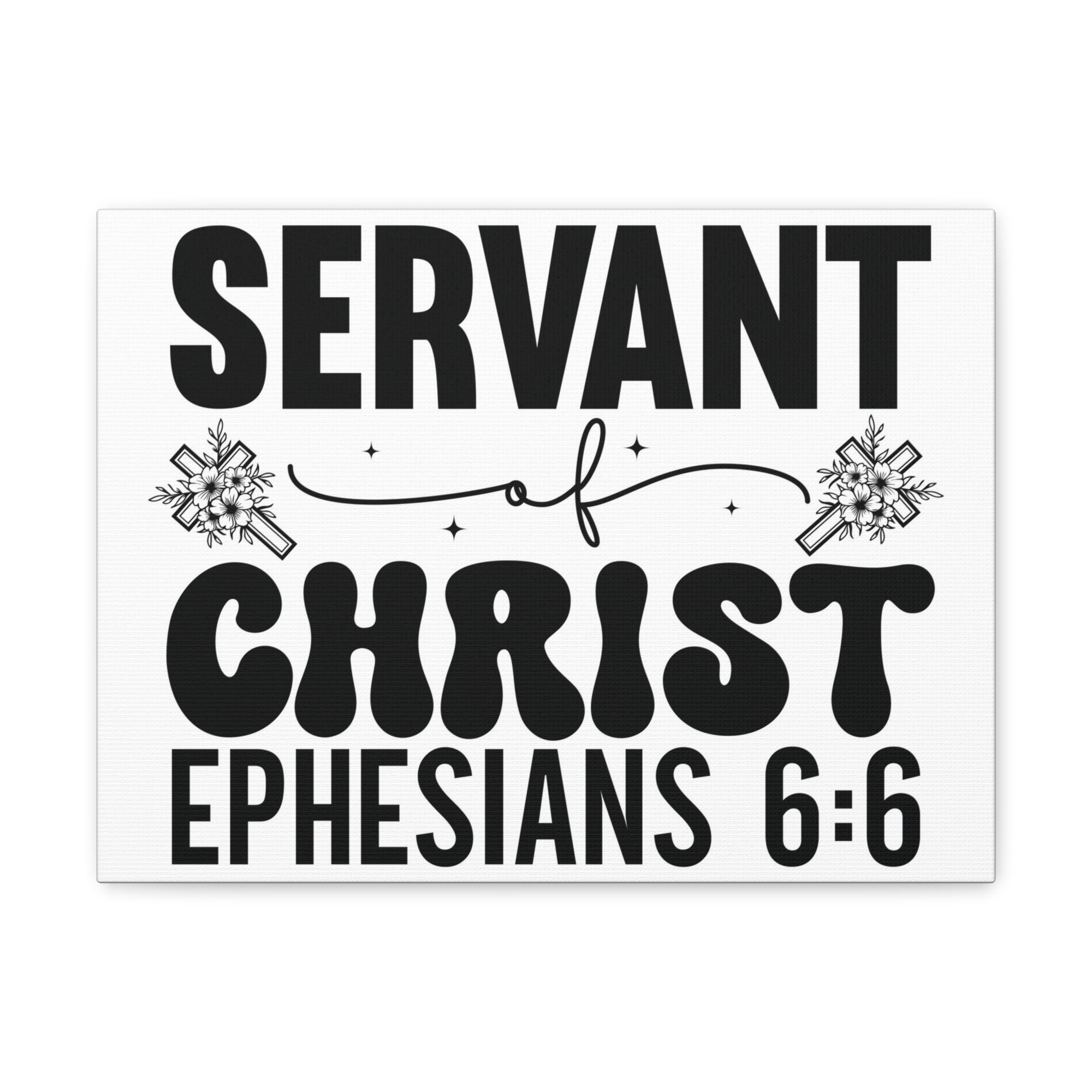 Scripture Walls Ephesians 6:6 Servant of Christ Bible Verse Canvas Christian Wall Art Ready to Hang Unframed-Express Your Love Gifts