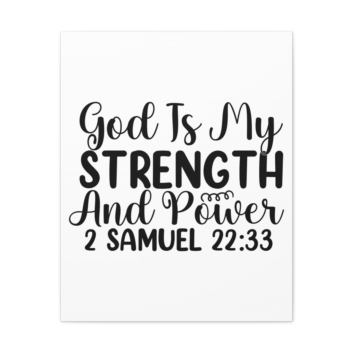 Scripture Walls 2 Samuel 22:33 God is My Strength Bible Verse Canvas Christian Wall Art Ready to Hang Unframed-Express Your Love Gifts