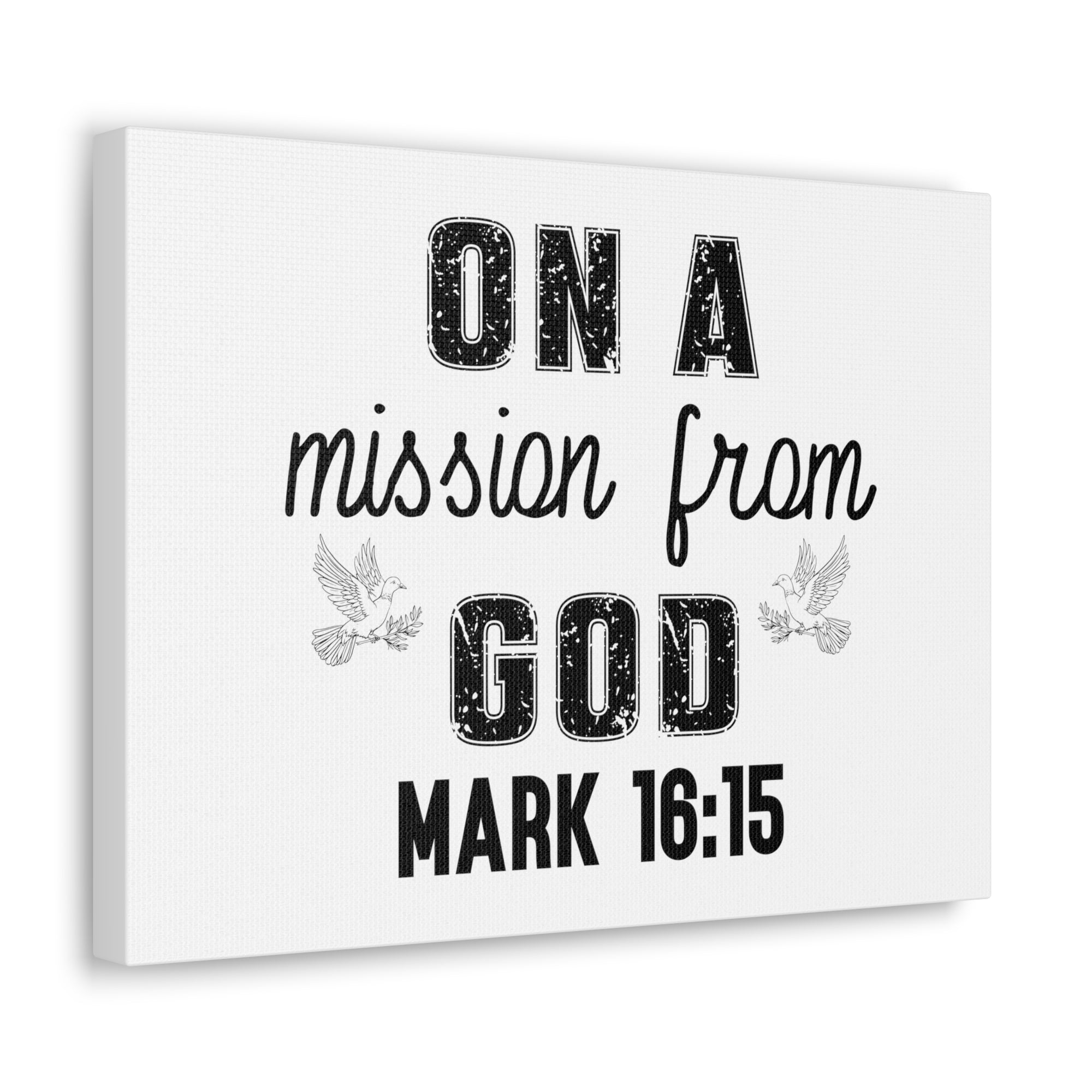 Scripture Walls Mark 16:15 On a Mission From God Bible Verse Canvas Christian Wall Art Ready to Hang Unframed-Express Your Love Gifts