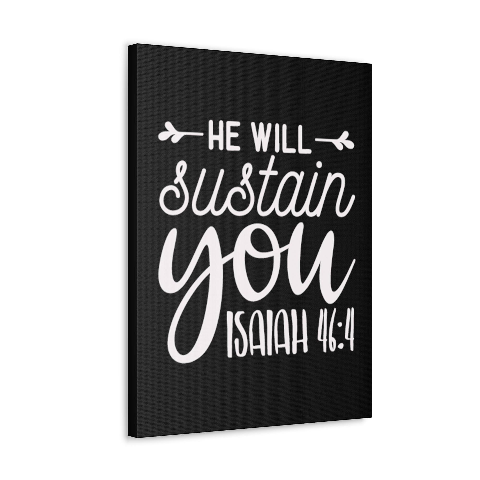 Scripture Walls Isaiah 46:4 He Will Sustain You Bible Verse Canvas Christian Wall Art Ready to Hang Unframed-Express Your Love Gifts