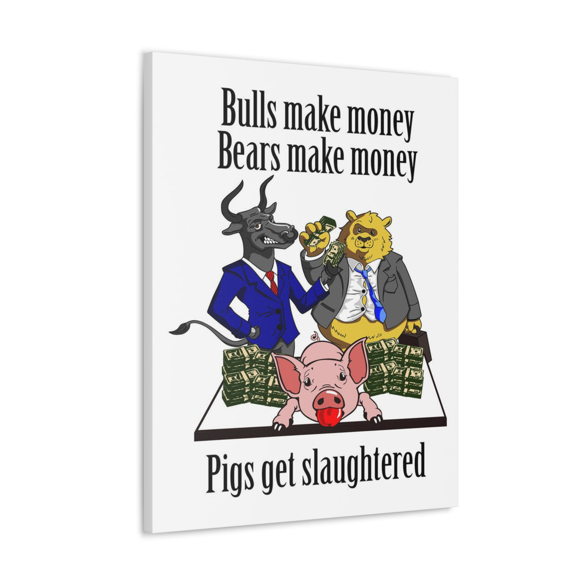 Scripture Walls Trader Wall Art Bulls Make Money Pigs Slaughtered Canvas Wall Street Decor Unframed-Express Your Love Gifts