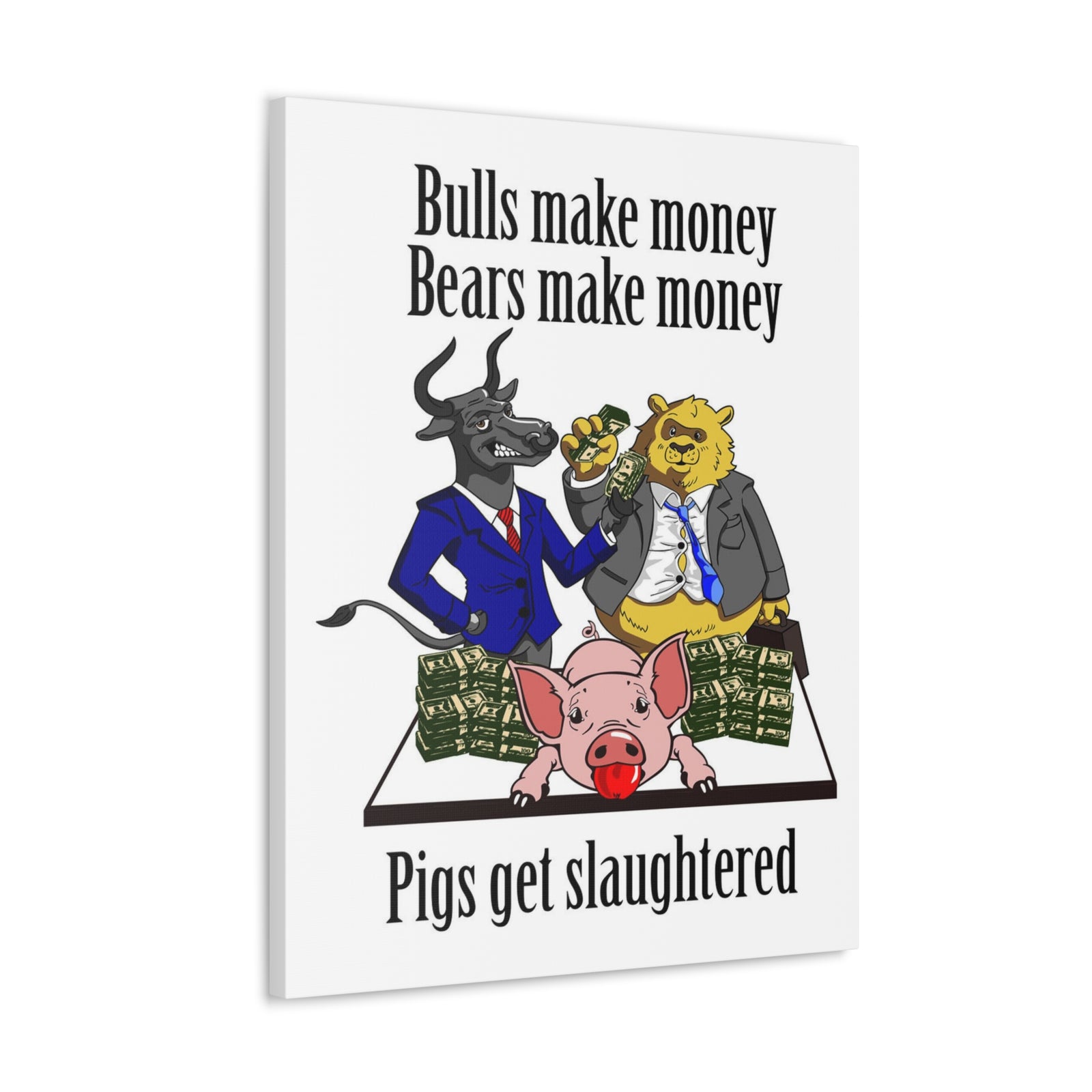 Scripture Walls Trader Wall Art Bulls Make Money Pigs Slaughtered Canvas Wall Street Decor Unframed-Express Your Love Gifts