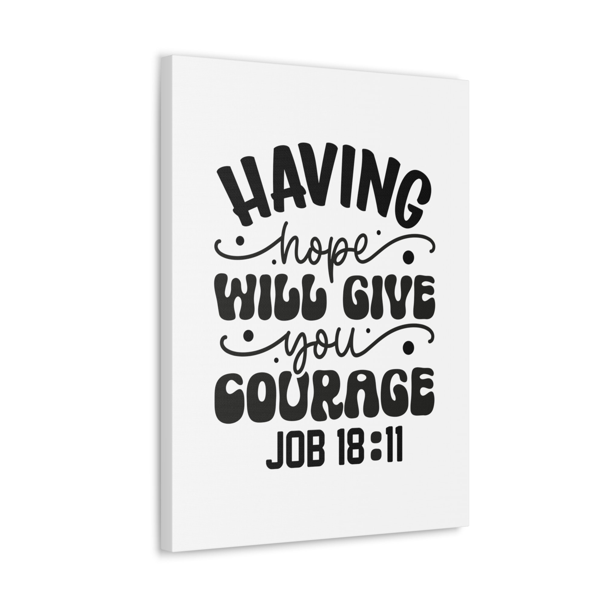 Scripture Walls Job 18:11 Having Hope Bible Verse Canvas Christian Wall Art Ready to Hang Unframed-Express Your Love Gifts