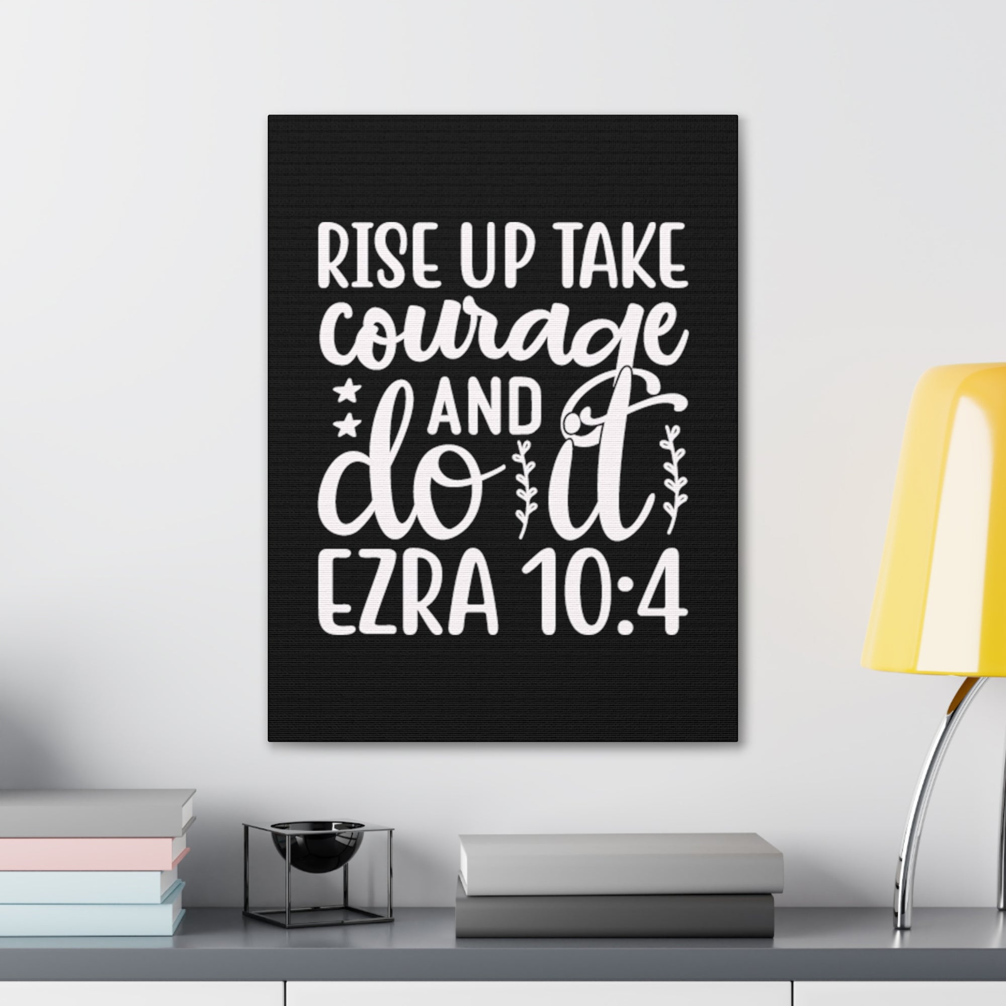 Scripture Walls Ezra 10:4 Rise Up Bible Verse Canvas Christian Wall Art Ready to Hang Unframed-Express Your Love Gifts