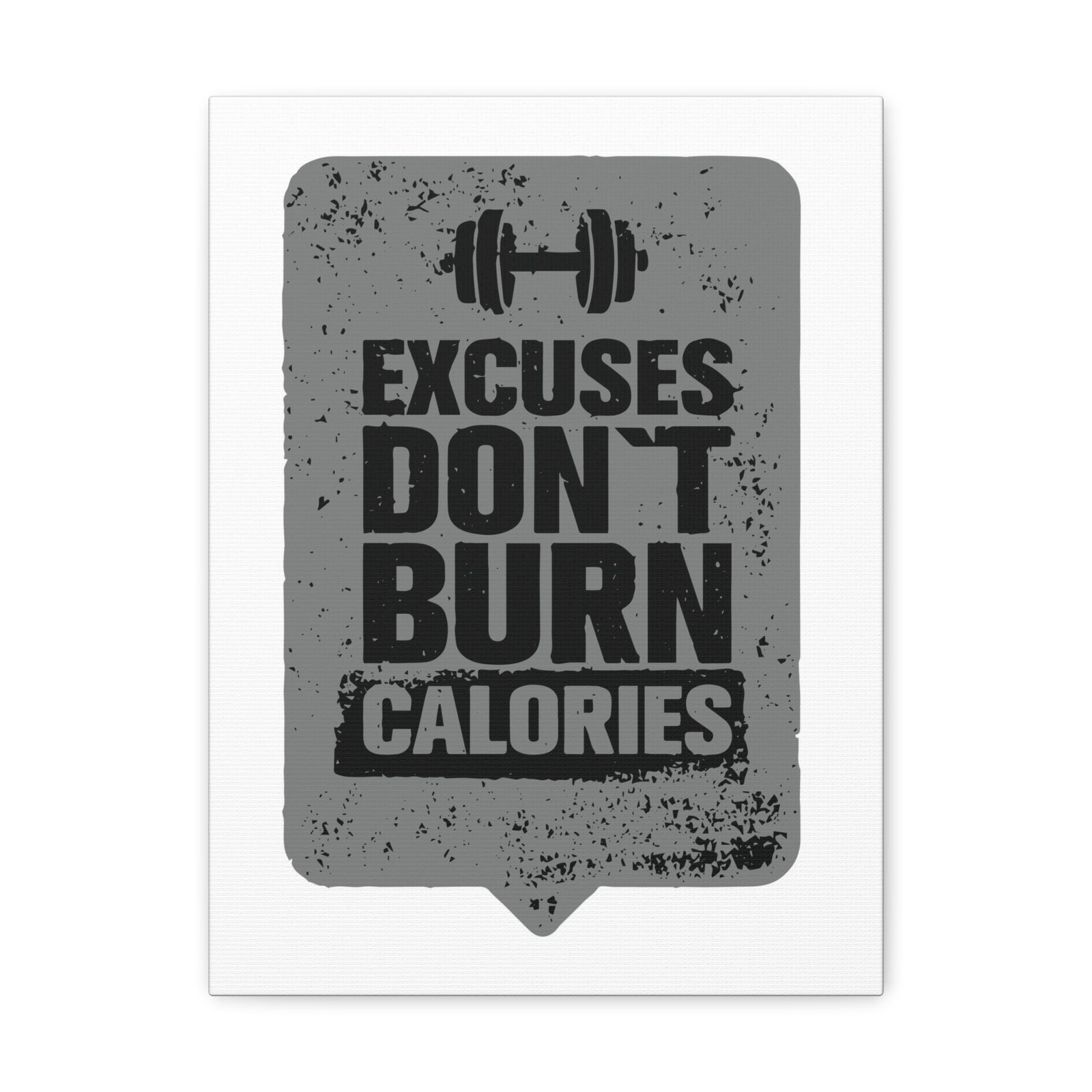 Excuses Don't Burn Calories Gym Workout Inspirational Motivational Quote Canvas Wall Art for Home Decor Ready-to-Hang-Express Your Love Gifts