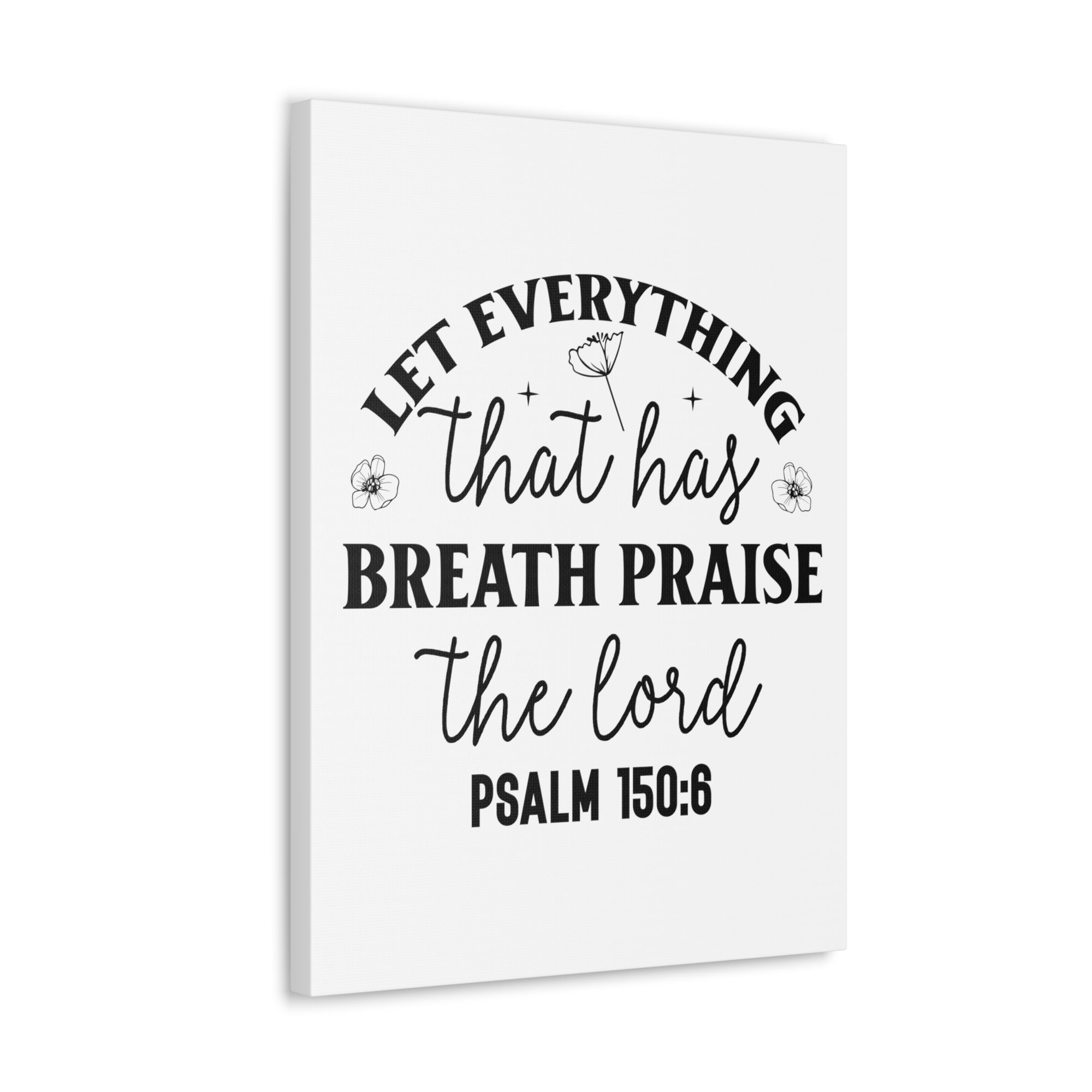 Scripture Walls Psalm 150:6 Breath Praise Bible Verse Canvas Christian Wall Art Ready to Hang Unframed-Express Your Love Gifts