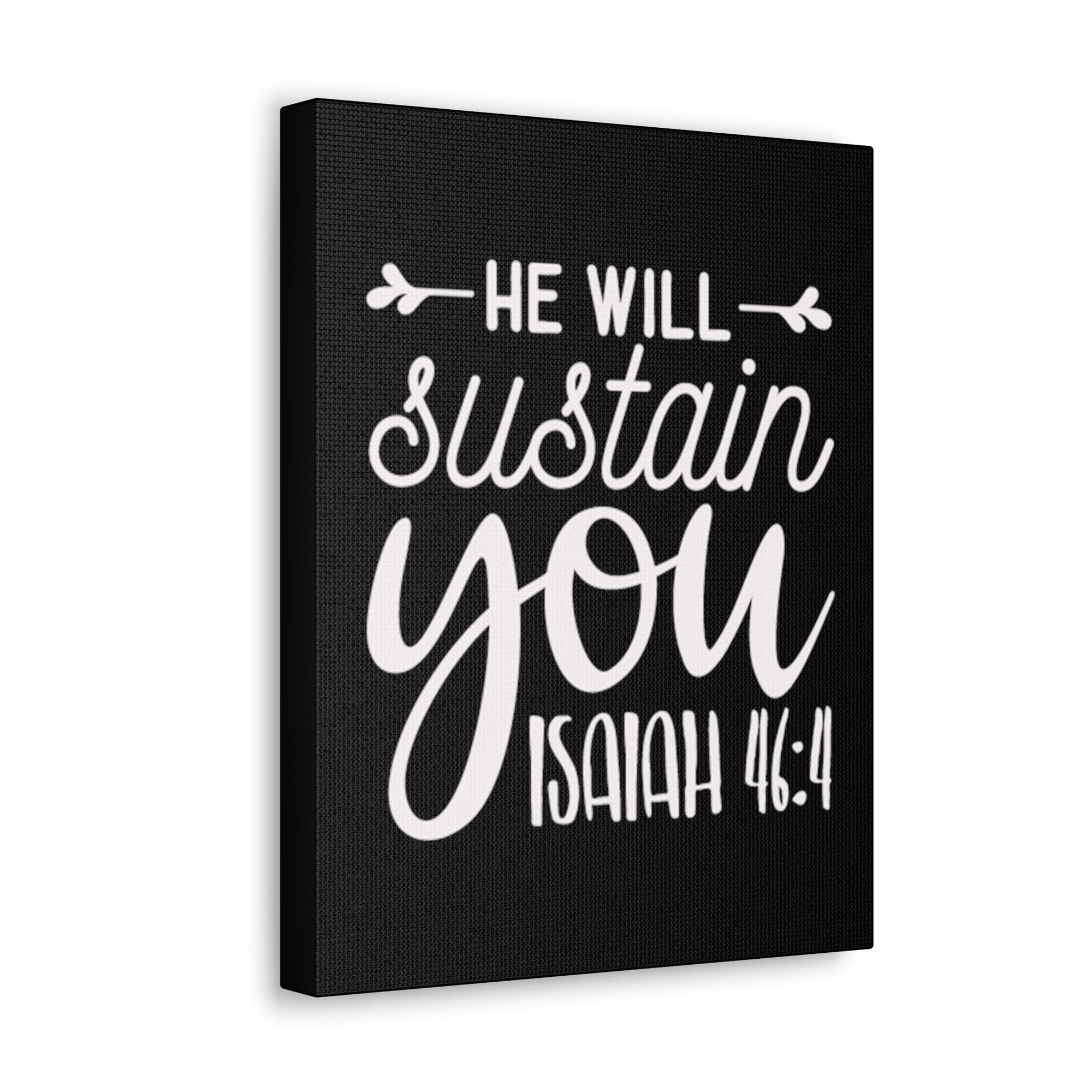 Scripture Walls Isaiah 46:4 He Will Sustain You Bible Verse Canvas Christian Wall Art Ready to Hang Unframed-Express Your Love Gifts