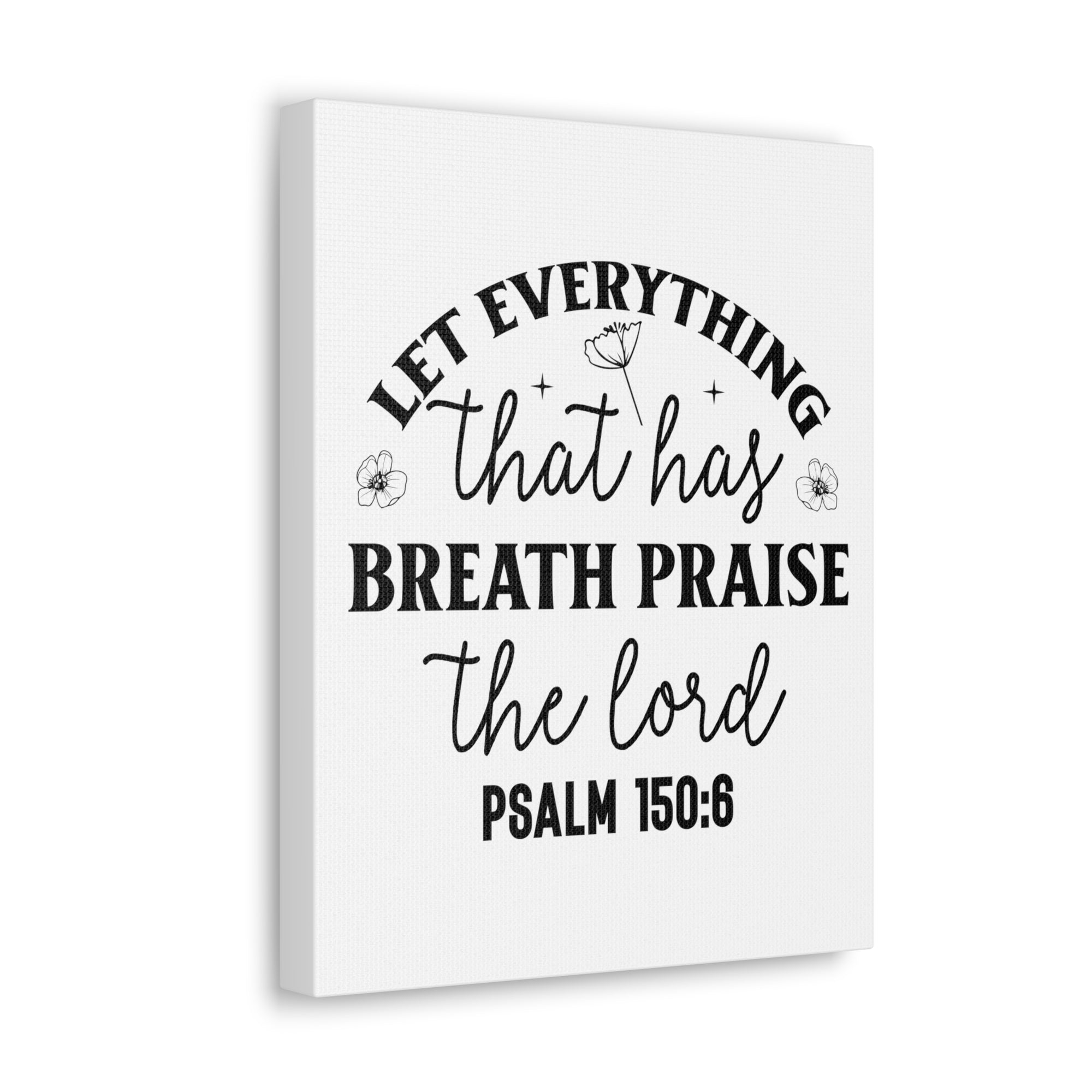 Scripture Walls Psalm 150:6 Breath Praise Bible Verse Canvas Christian Wall Art Ready to Hang Unframed-Express Your Love Gifts