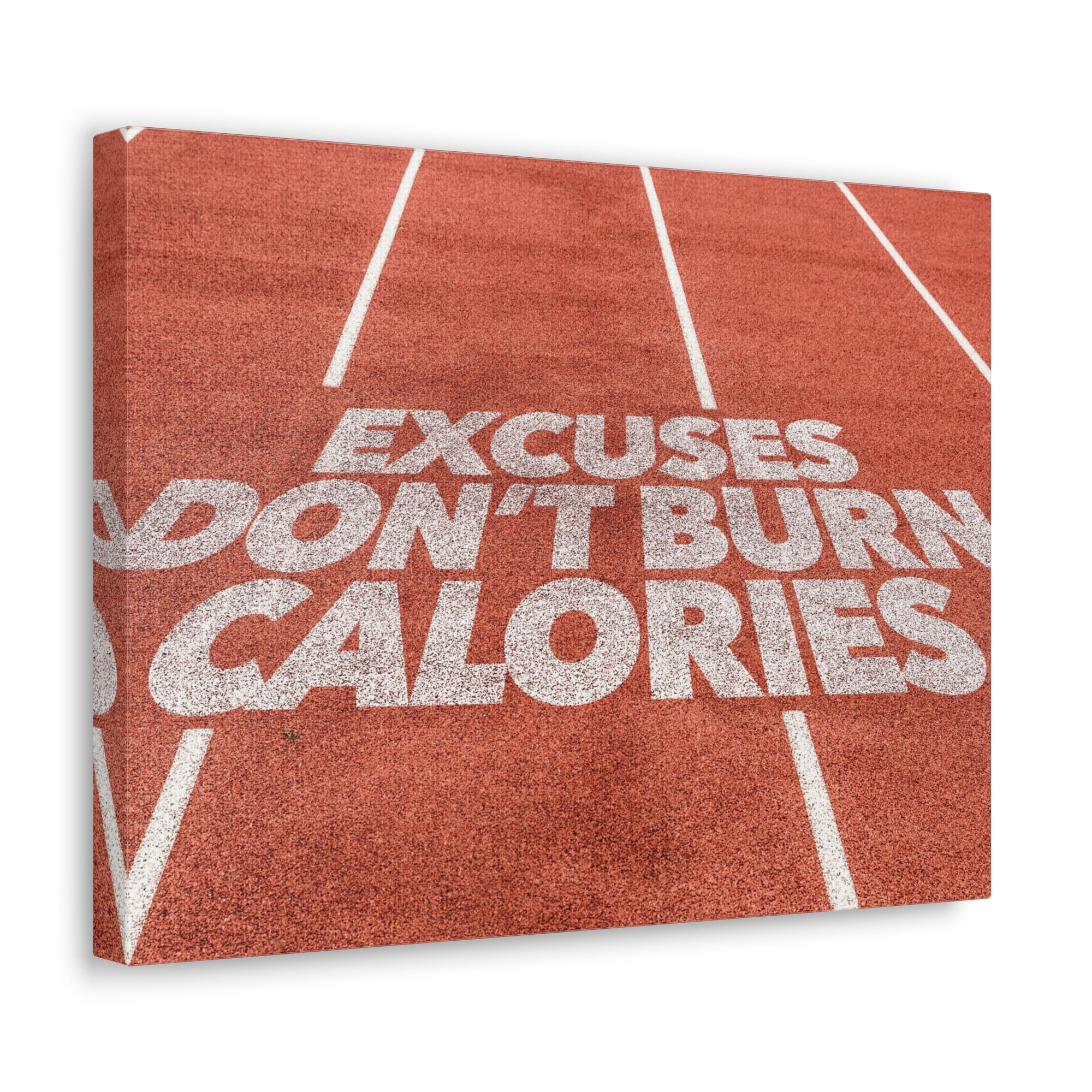 Excuses Don't Burn Calories Written On Running Track Inspirational Motivational Quote Canvas Wall Art for Home Decor Ready-to-Hang-Express Your Love Gifts